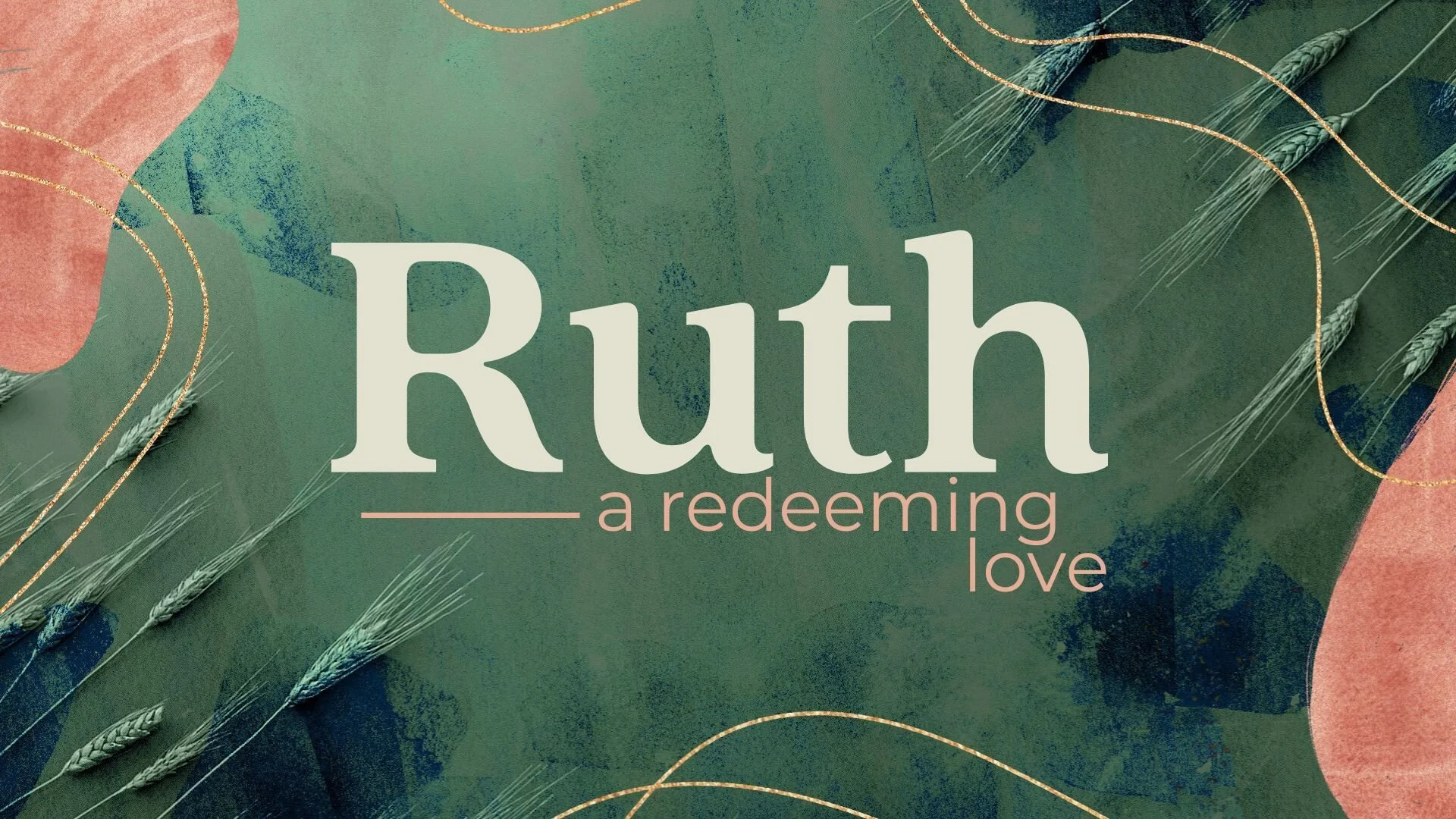 Women's Bible Study | Ruth: A Redeeming Love