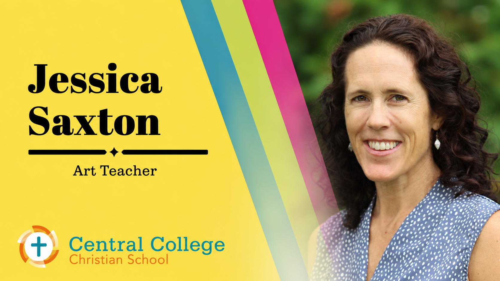 Jessica Saxton - K-5 Art Teacher - Jessica Saxton – Art Teacher Jessica Saxton will be starting her sixteenth year of teaching and is excited to now be among the CCCS teaching staff. She graduated from Southern Oregon University with a BA in Art and 