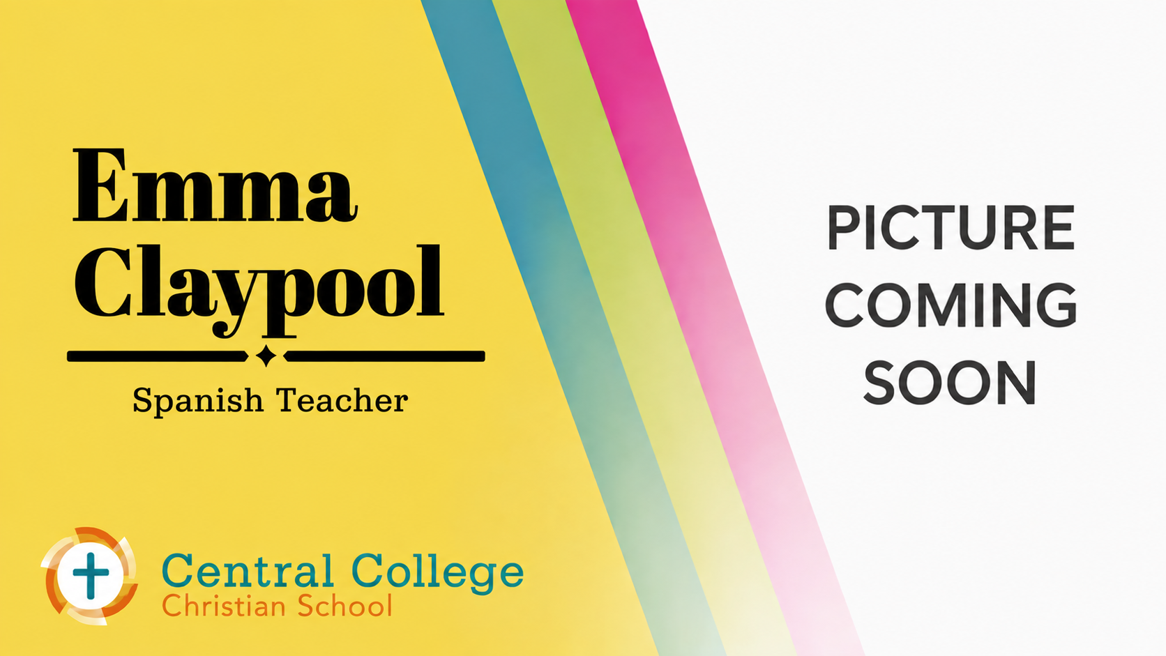 Emma Claypool – Spanish Teacher - Emma Claypool is a first-year Spanish teacher with a Bachelor's degree in Spanish Education and a minor in Sports Management from Ohio University. Her passion for language learning grew during a semester abroad in Ma