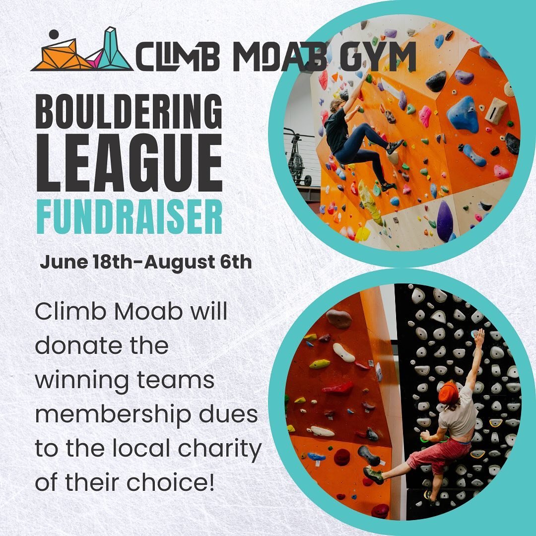 ☀️SUMMER BOULDERING LEAGUE FUNDRAISER☀️
 
Have you ever wondered if you could somehow climb and donate money to your favorite local charity? 🤔
 
Well now you can!
 
Climb Moab is starting a summer bouldering league!
 
HOW DOES IT WORK?
Easy, you and