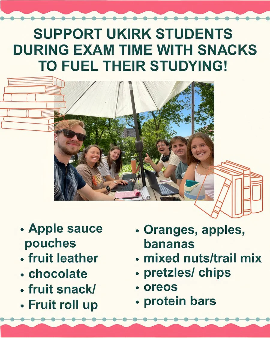 Help Care for our UKirk College Students by Providing Study Snacks!
