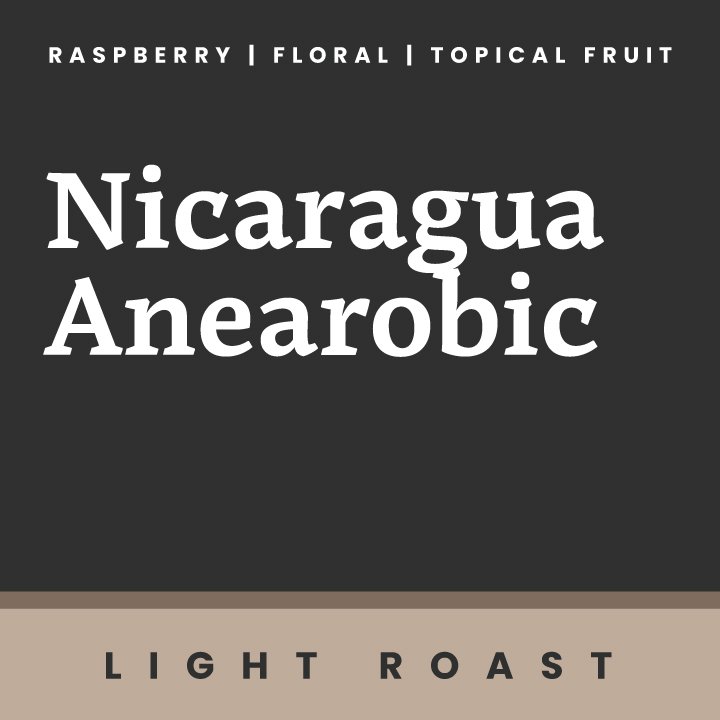 *New* 12oz Nicaragua Anaerobic - Light Roast