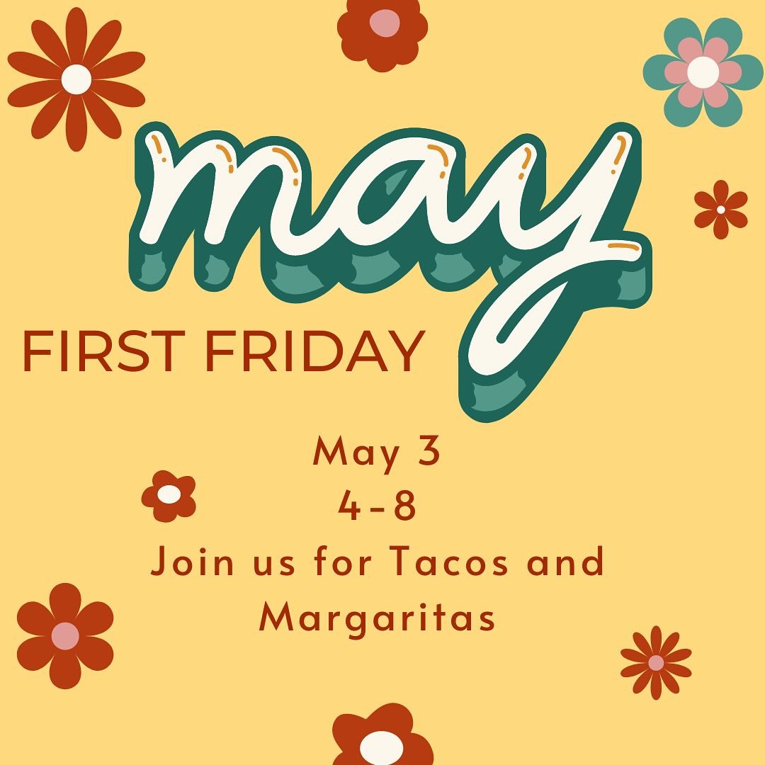 First Friday! We look forward to sharing tacos, queso, and a margarita flight with you from 4-8. Who are you bringing to first Friday this week?