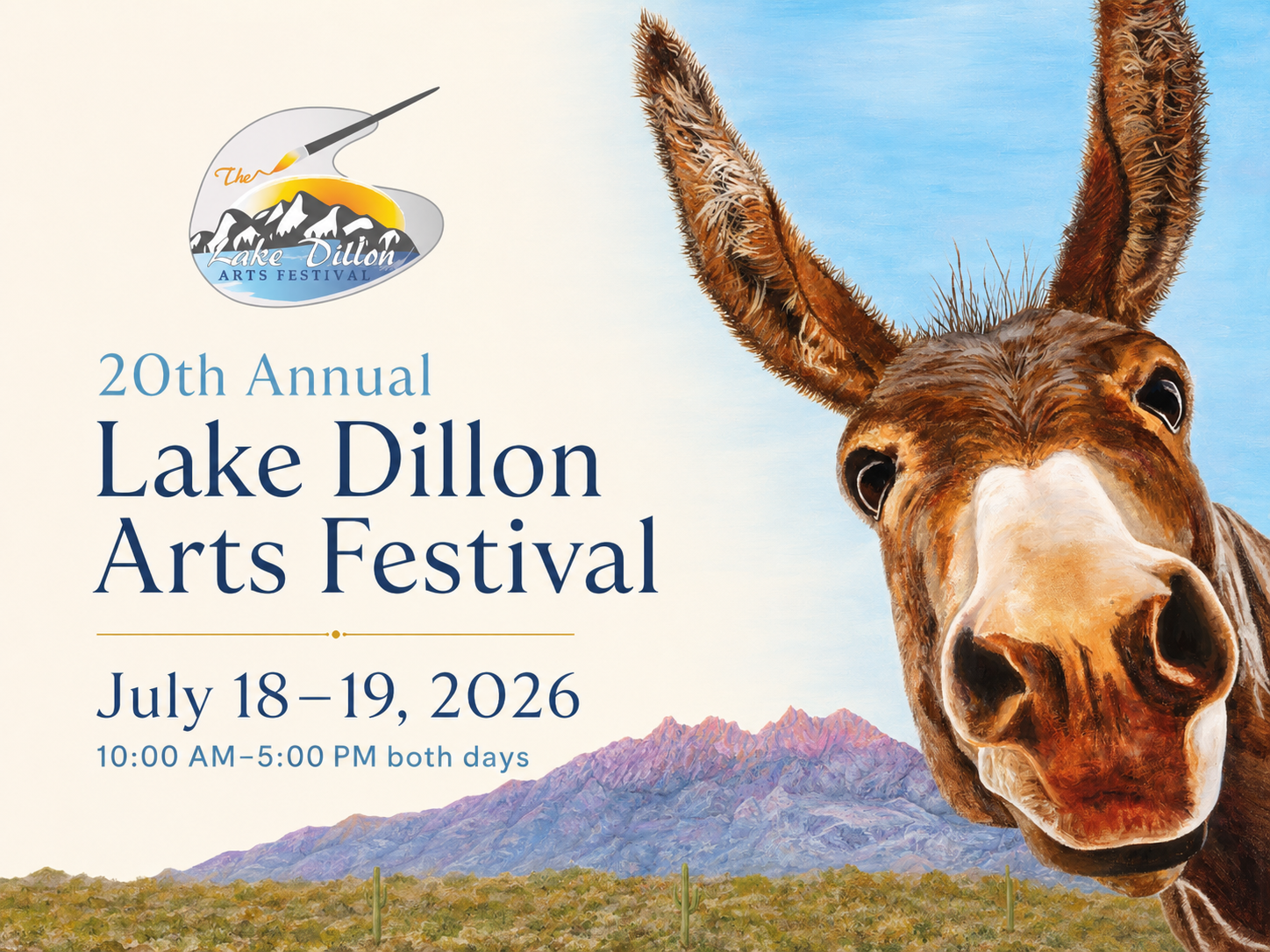 Poster for the 20th Annual Lake Dillon Arts Festival, happening July 18-19, 2026, from 10:00 AM to 5:00 PM each day. The poster features a painted donkey's face close-up on the right side, with a mountain landscape and blue sky in the background on the left side. The festival's logo, depicting mountains and a paintbrush, is at the top left.