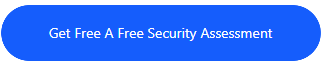 Blue button labeled 'Get Free A Free Security Assessment'.