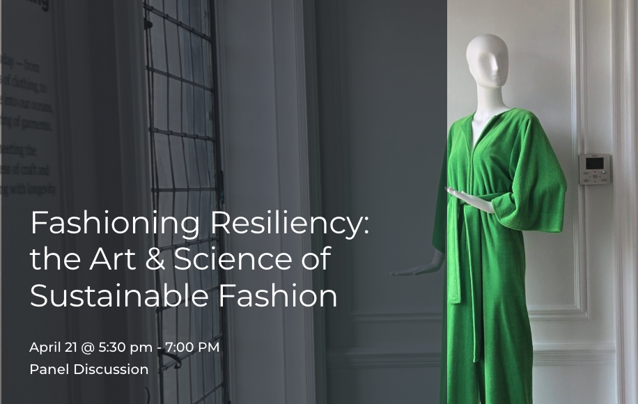 Fashioning Resiliency: the Art &amp; Science of Sustainable Fashion