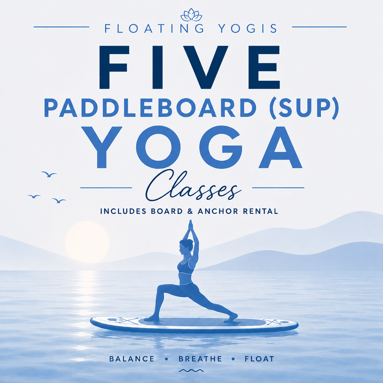 Floating Yogis Gift Card - Five SUP Yoga Classes Includes Boards & Anchor Rental