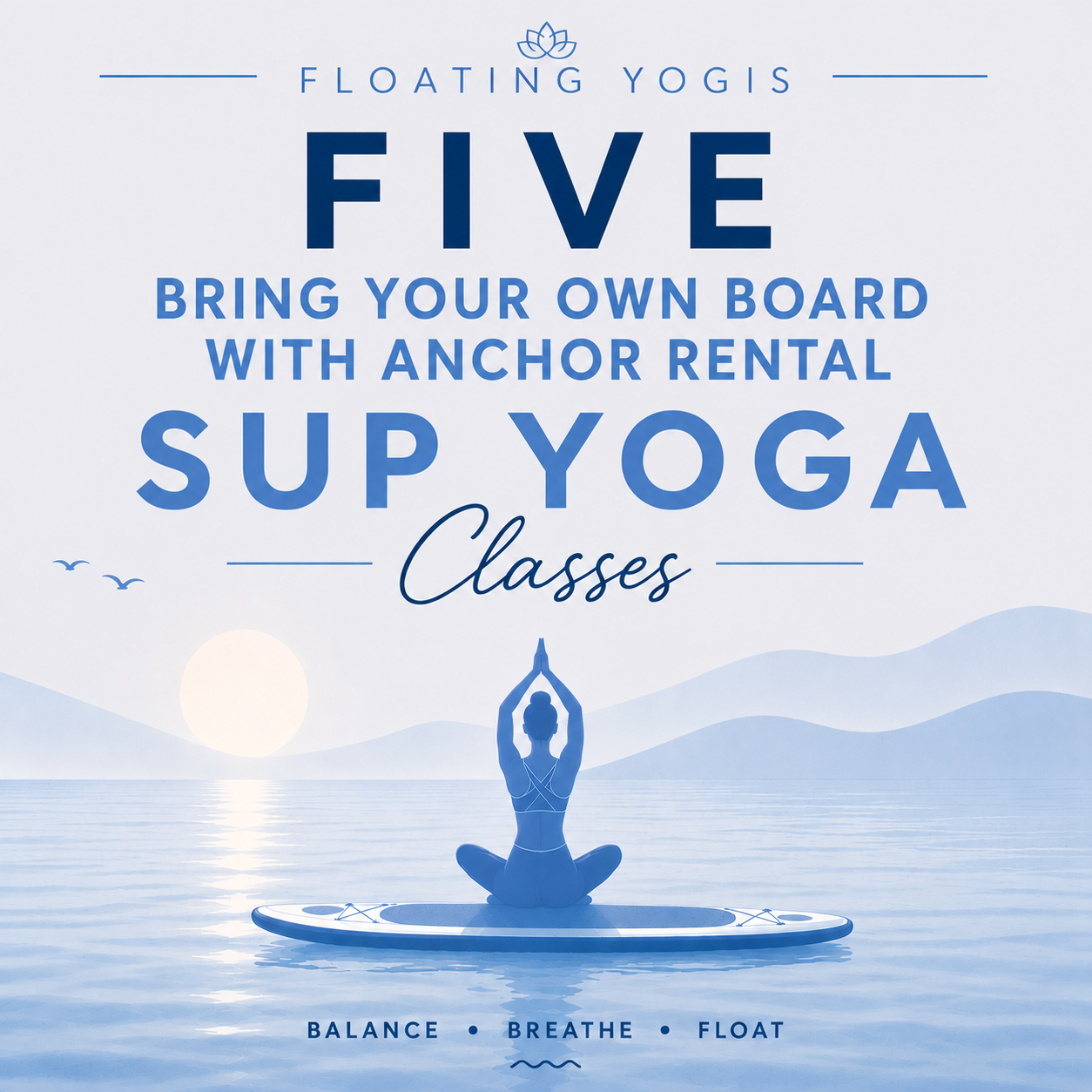 Floating Yogis Gift Card - Five Bring Your Own Board with Anchor Rental SUP Yoga Class Pack