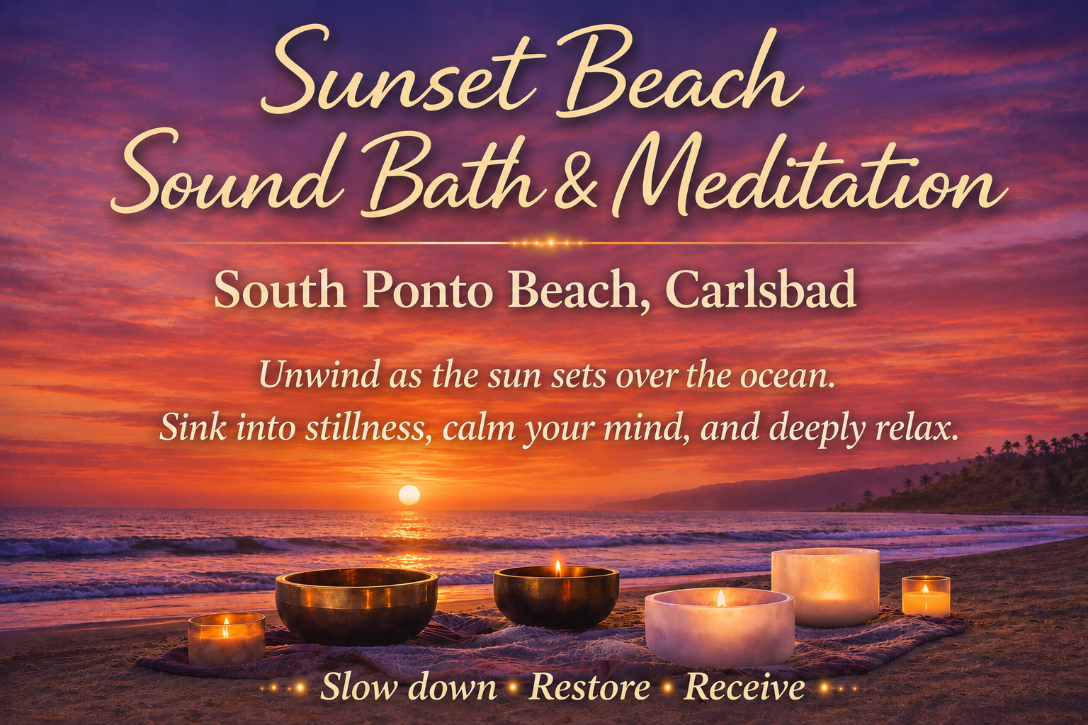 A sunset at Sunset Beach, South Ponto Beach in Carlsbad with colorful sky and calm ocean, candles on the sand, promoting a sound bath and meditation event for relaxation.