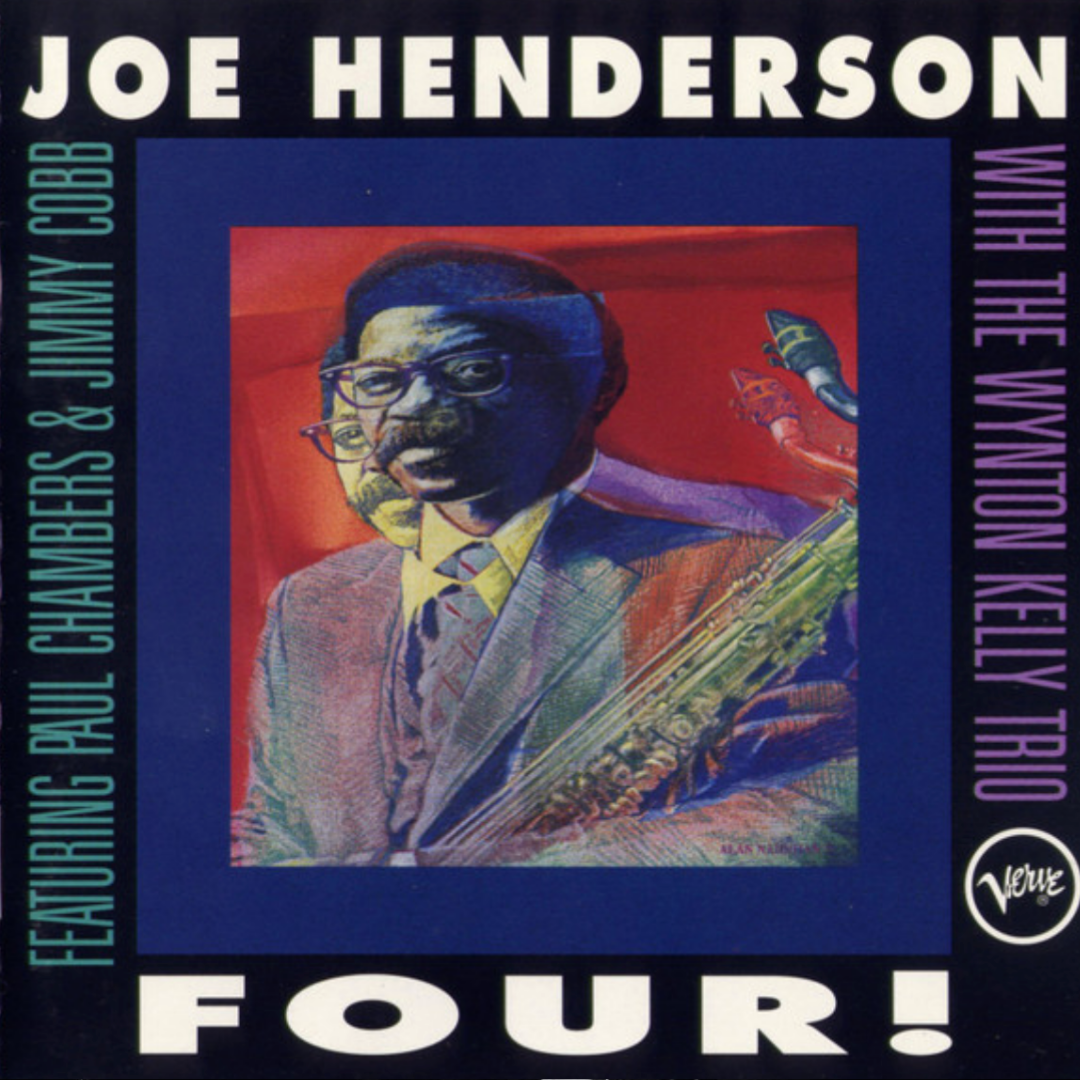 BALLMANN PRESENTS "FOUR!" BY JOE HENDERSON & THE WYNTON KELLY TRIO 