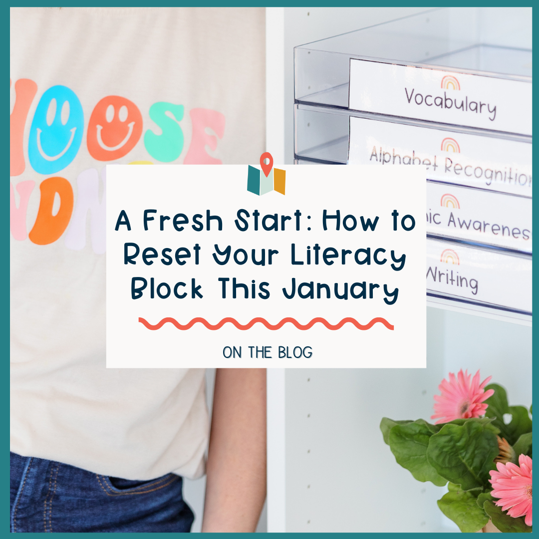 A Fresh Start: How to Reset Your Literacy Block This January