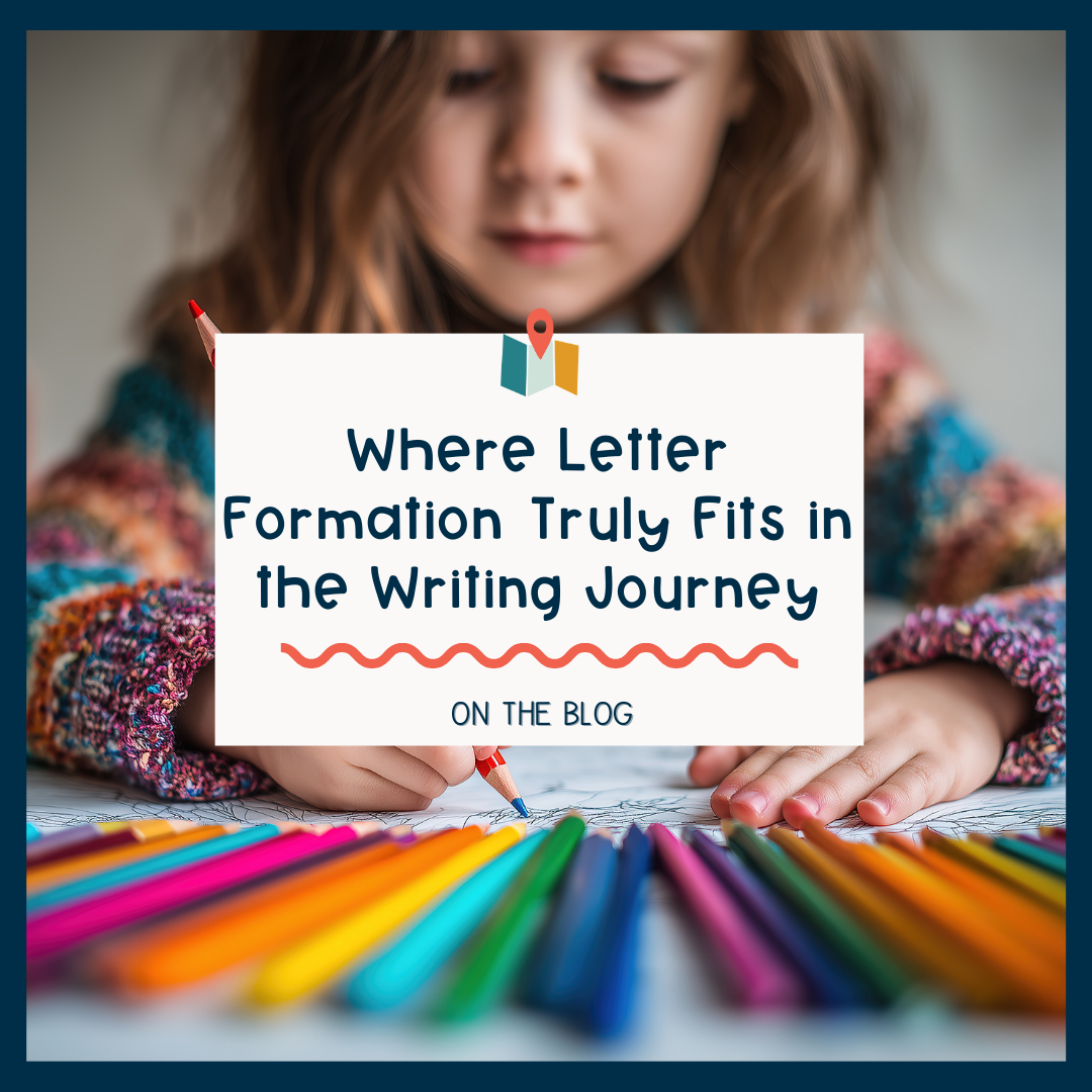 From Scribbles to Script: Where Letter Formation Truly Fits in the Writing Journey