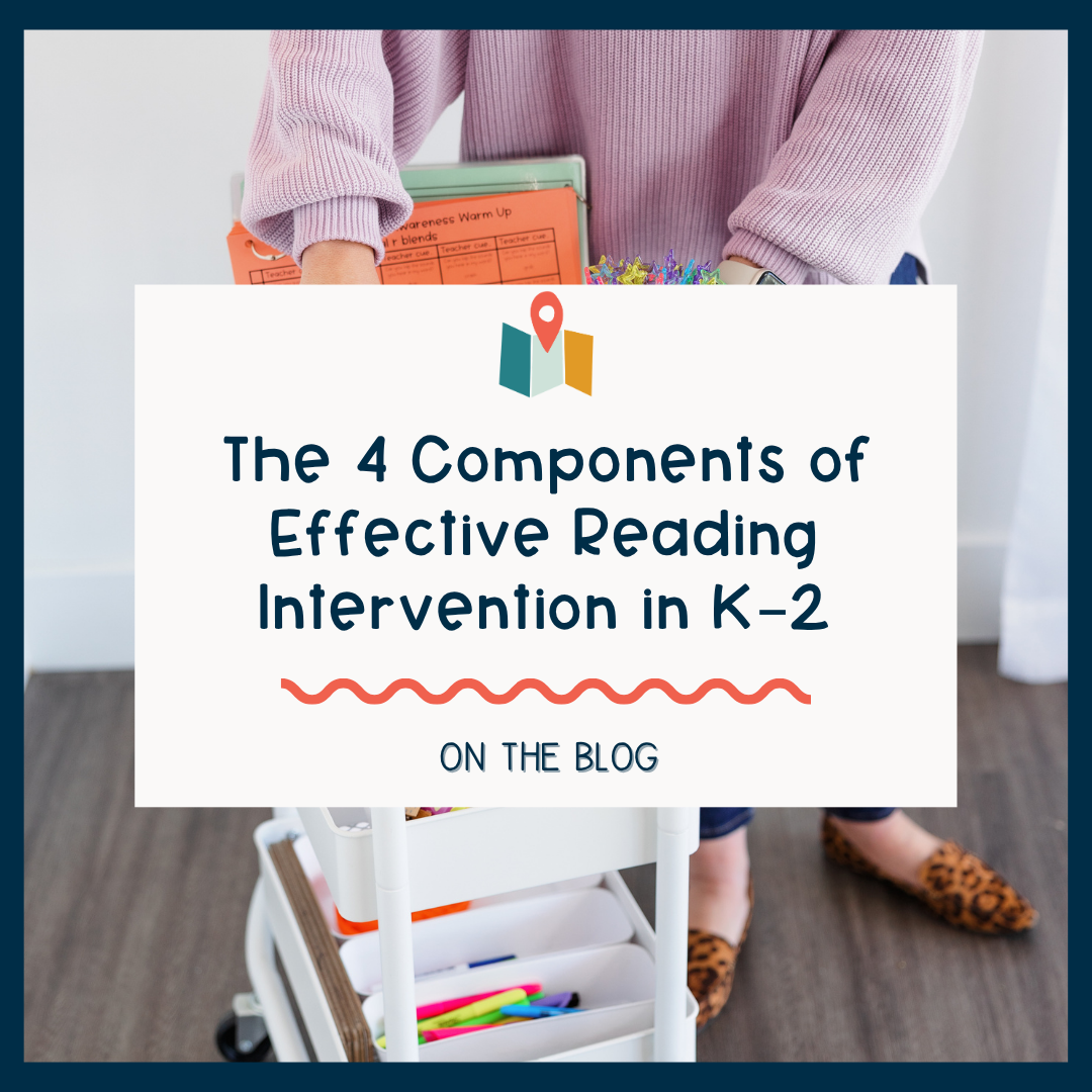The 4 Components of Effective Reading Intervention in K–2