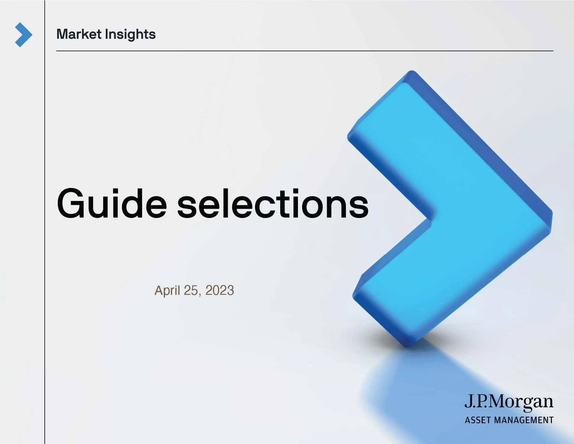 JCWAS Select Slides – JPM Guide to the Markets Q2 2023