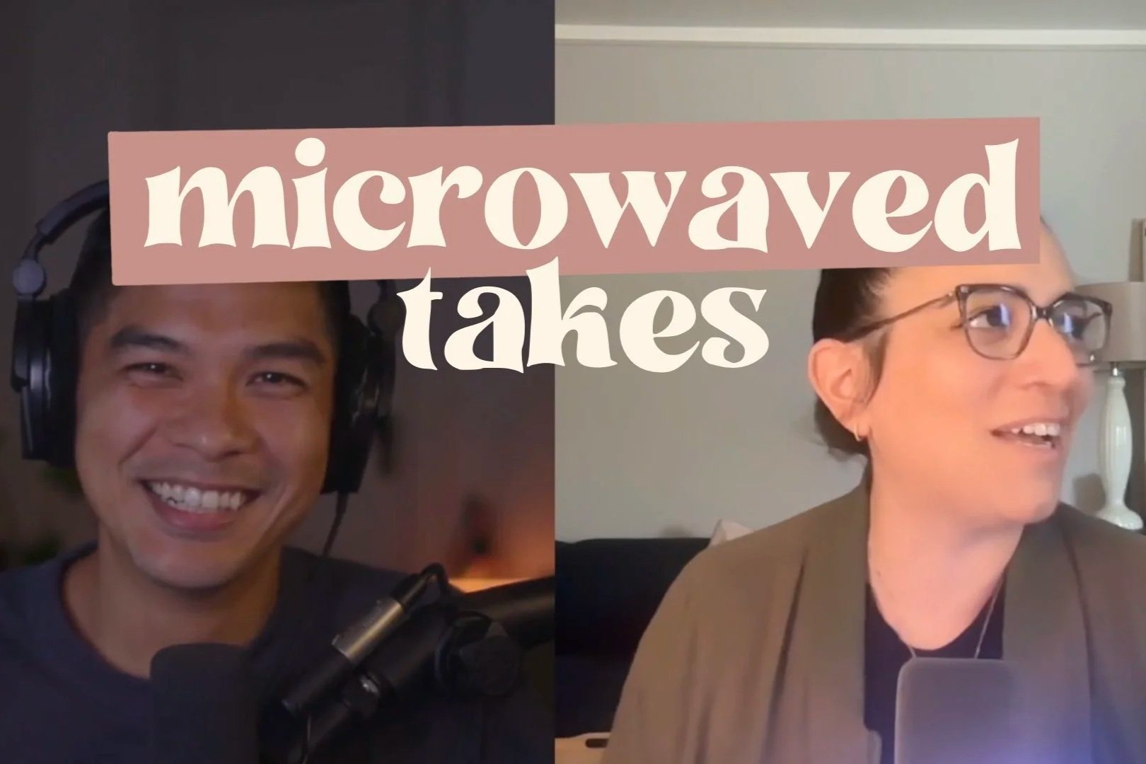 Microwaved Takes