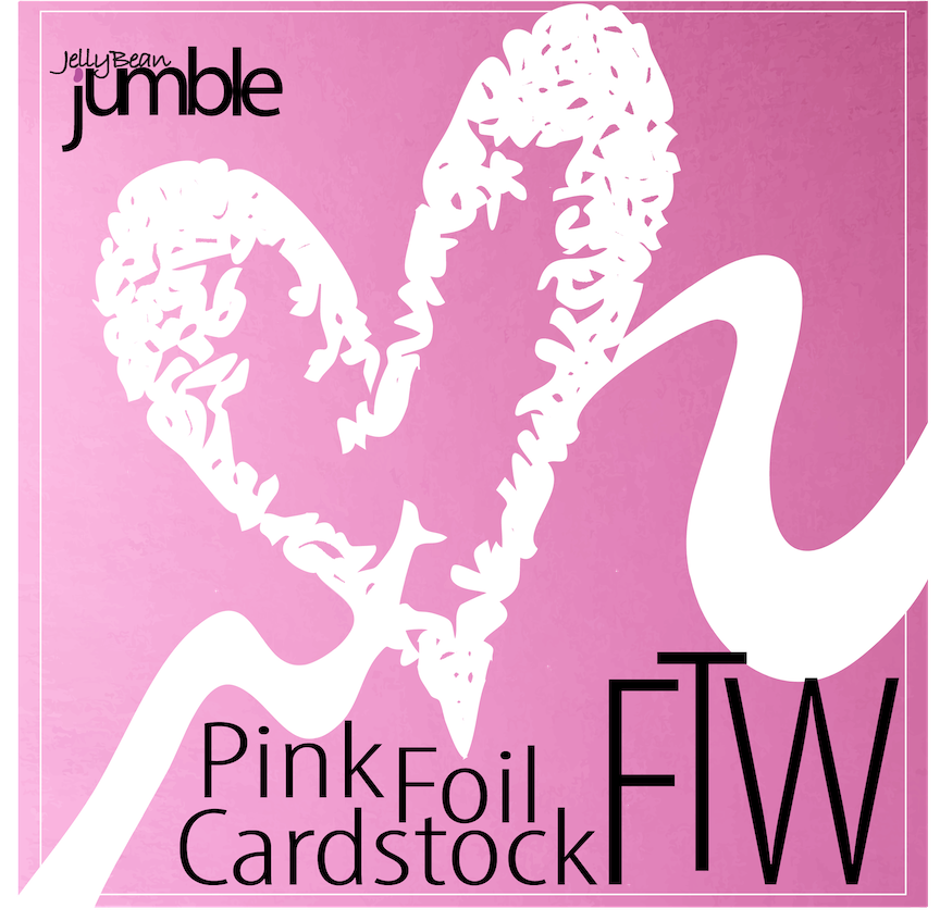 Pink Foil Cardstock FTW