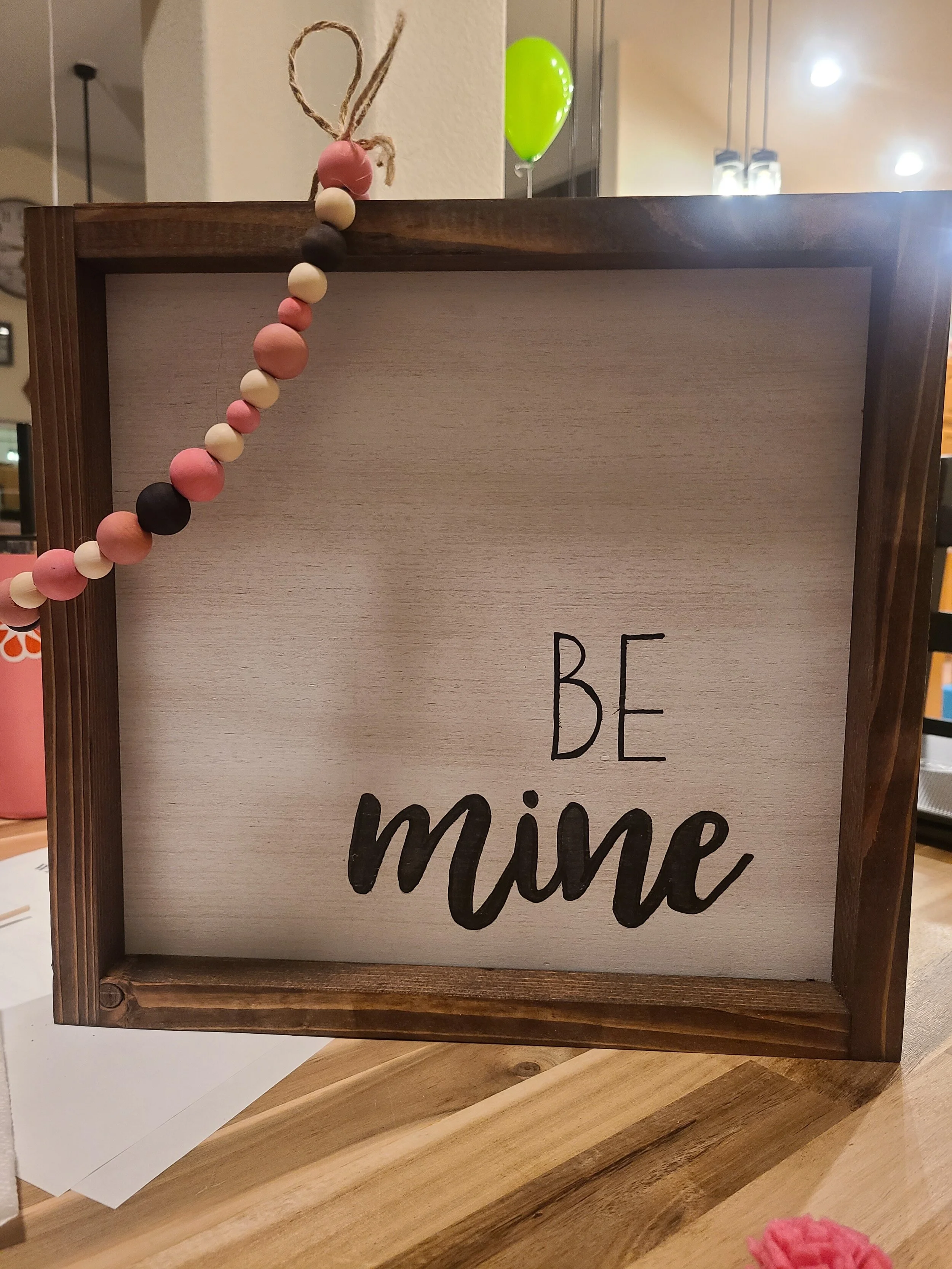 Be Mine wooden framed sign with dyed wooden beads