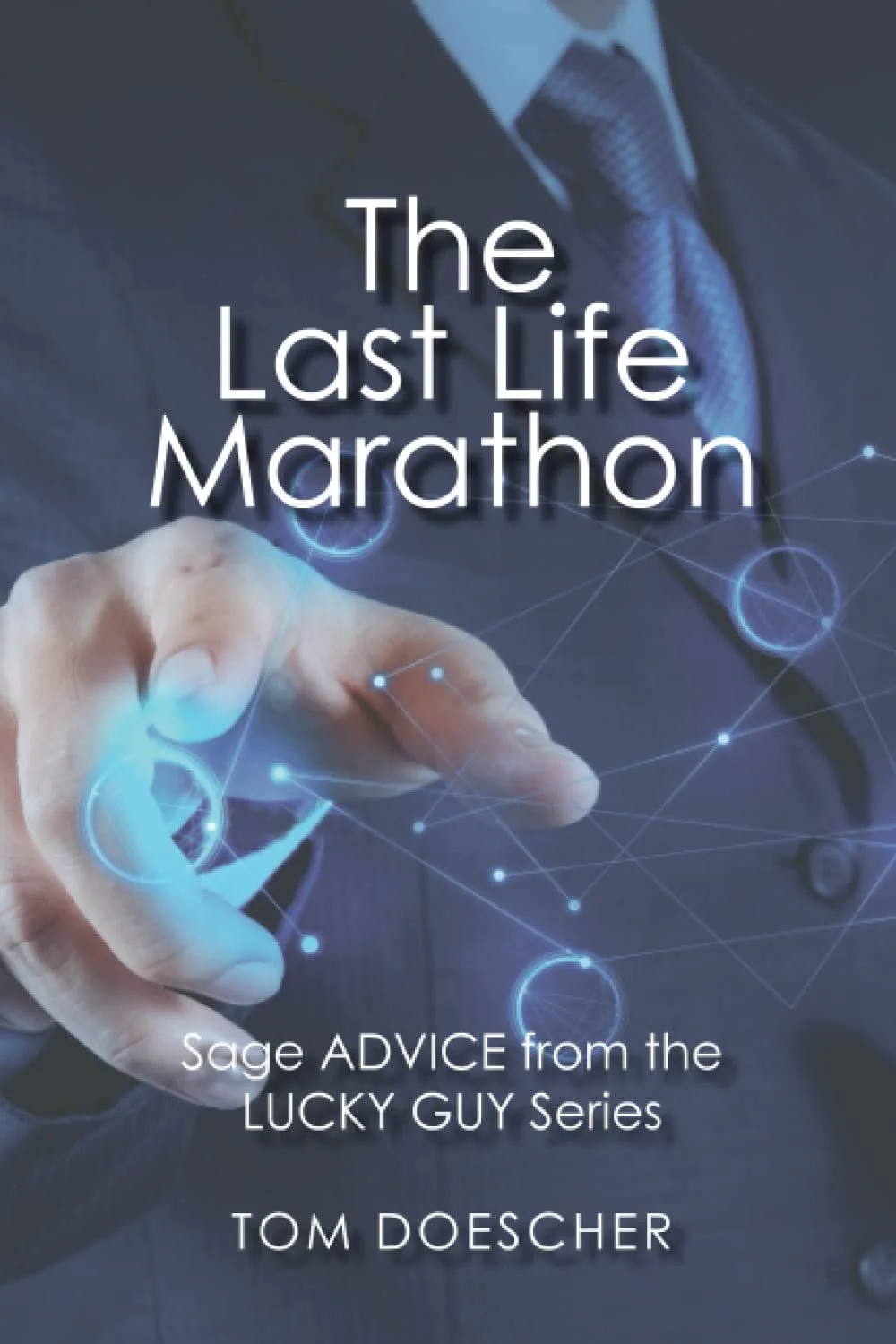 The Last Life Marathon by Tom Doescher