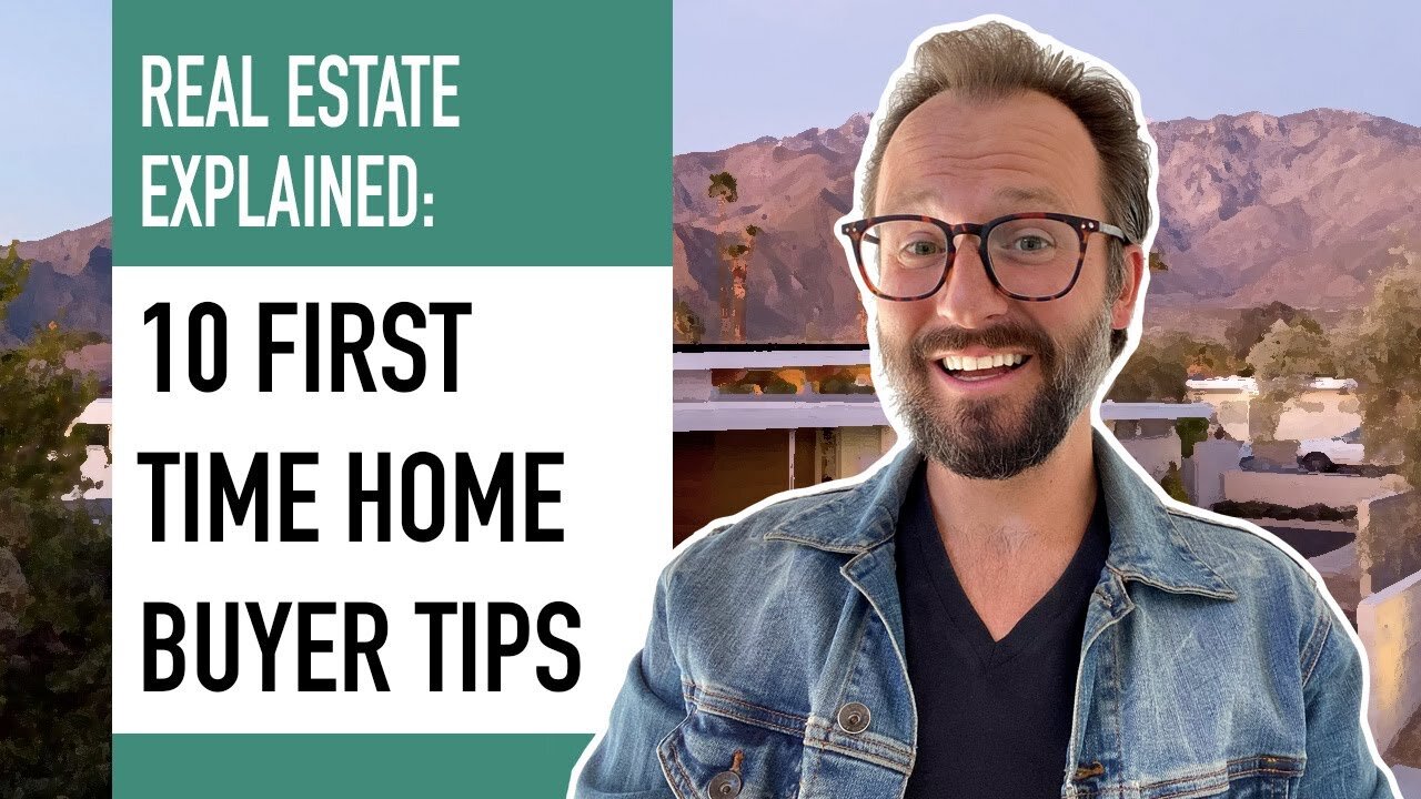 10 First Time Home Buyer Tips