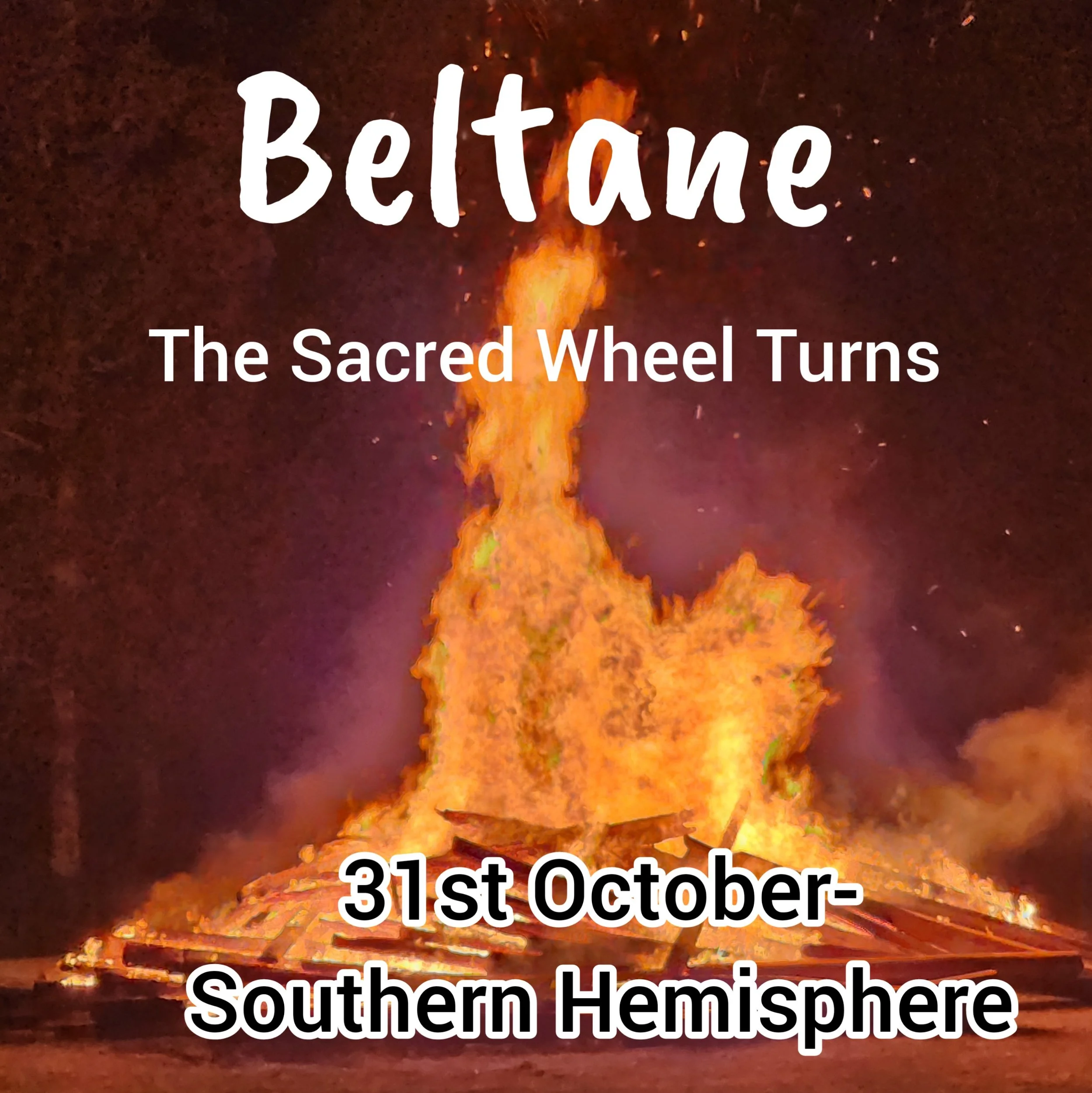 Beltaine - Sacred turning of the wheel of life 31st Oct 2026