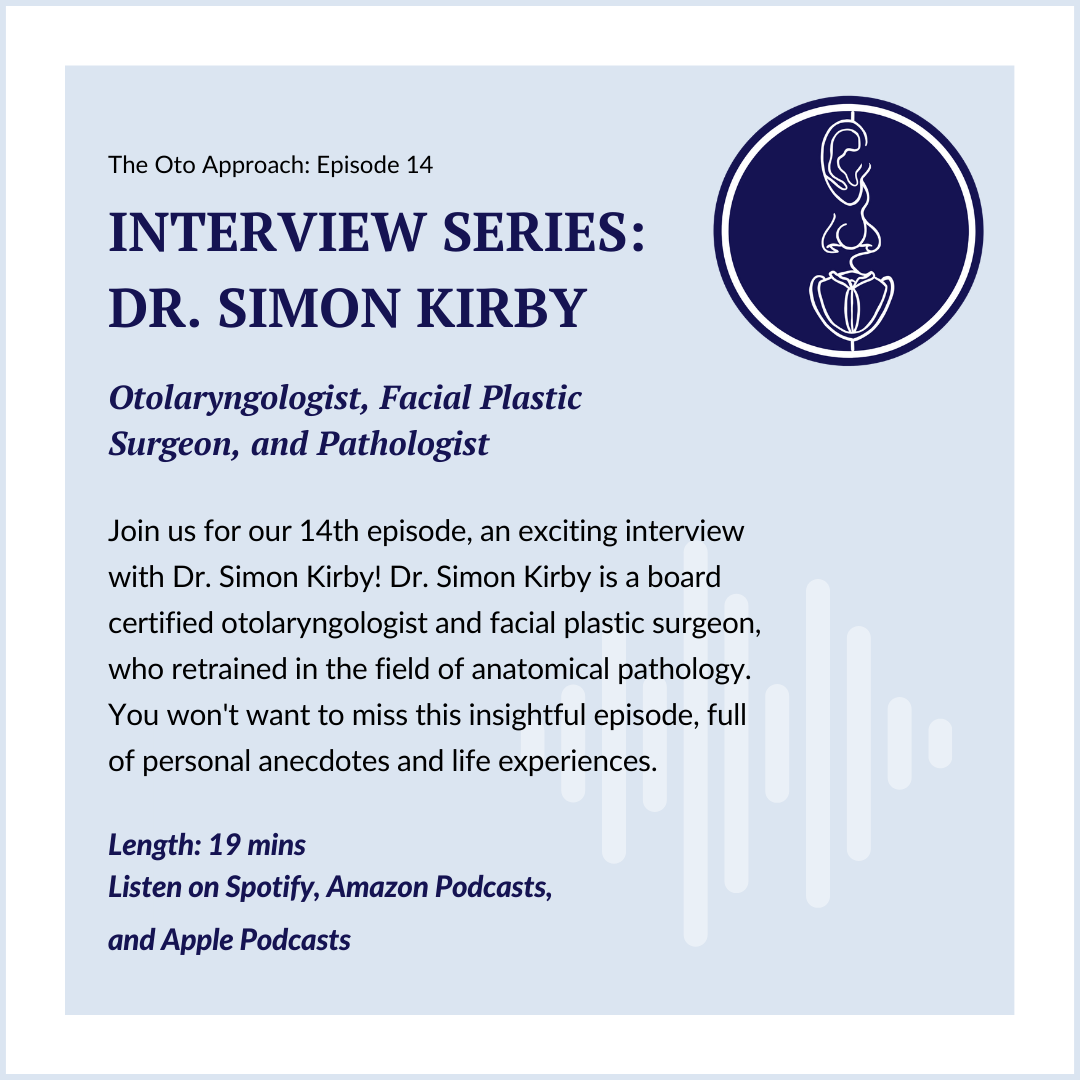 Interview with Dr. Simon Kirby - Otolaryngologist, Facial Plastic Surgeon, and Pathologist