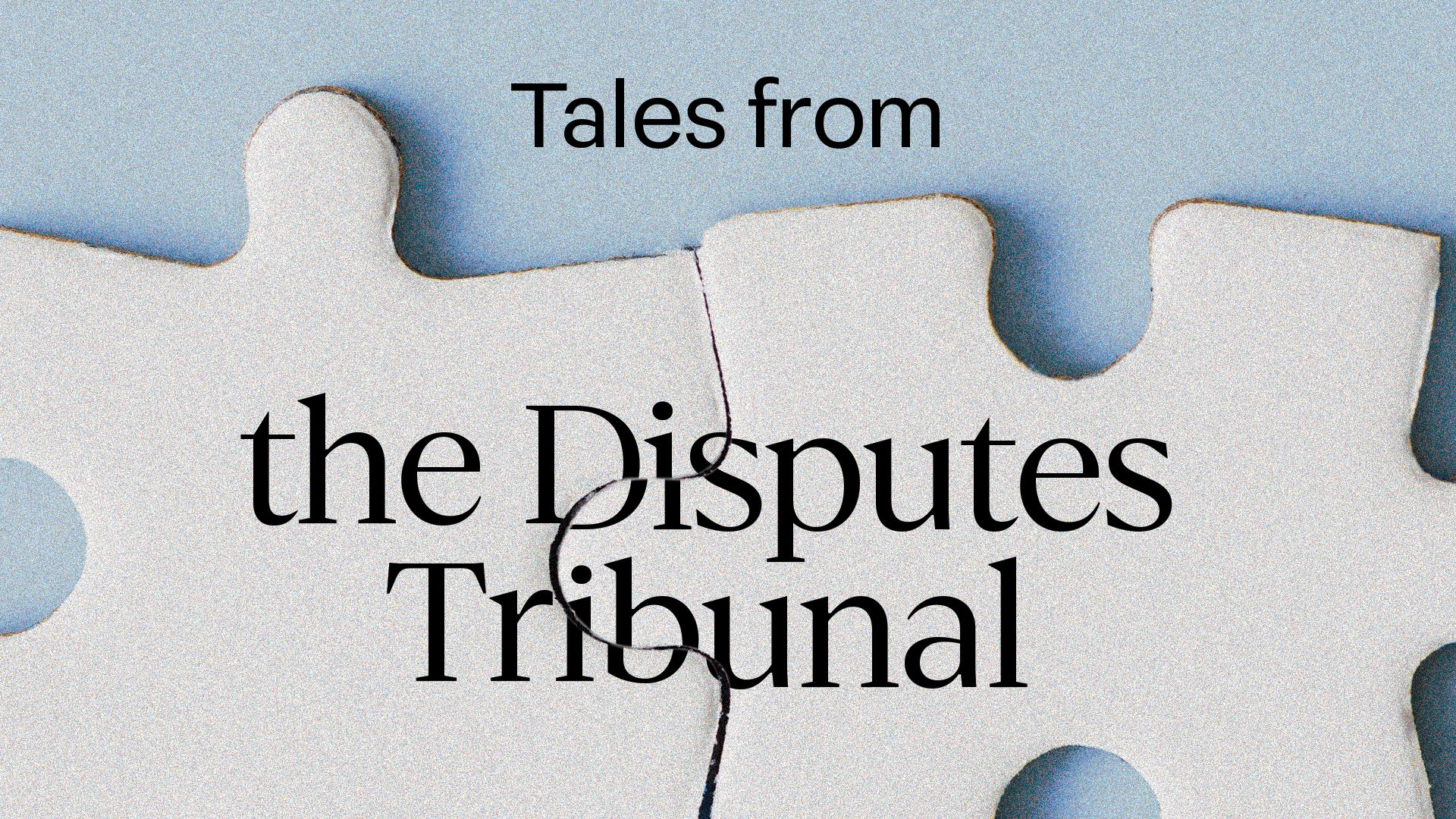 Business Tile_Tales from the Disputes Tribunal.jpg
