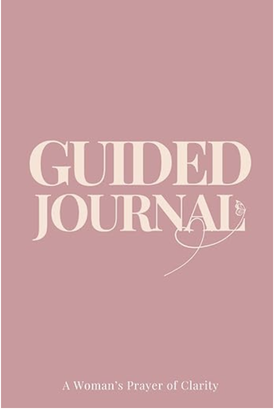 Guided Journal: A Woman's Prayer of Clarity