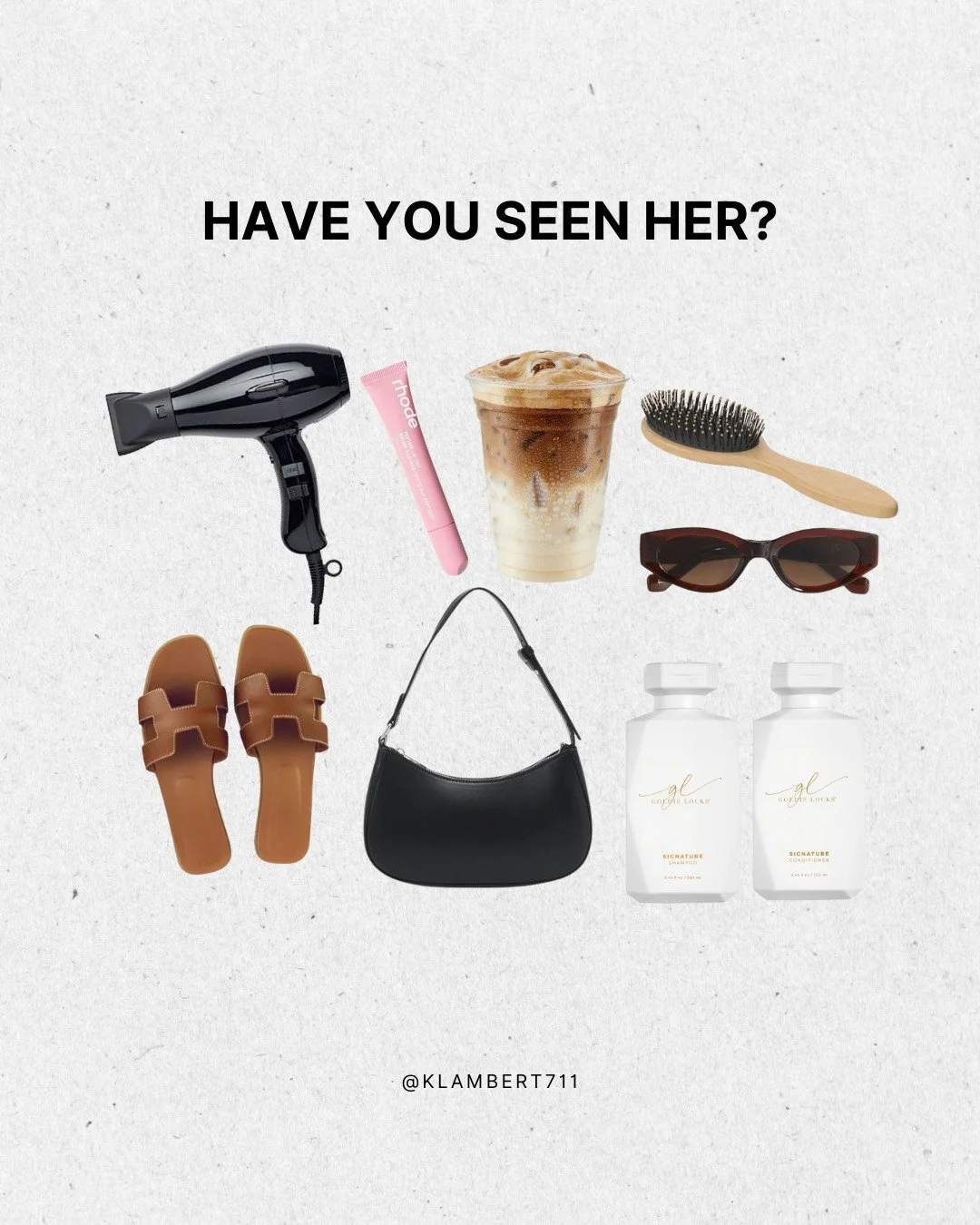 &ldquo;Have you seen her? She&rsquo;s the girl with perfect hair, an iced coffee in hand, chic shoes on her feet, and Goldie Locks in her beauty lineup.  #ThatGirlEnergy