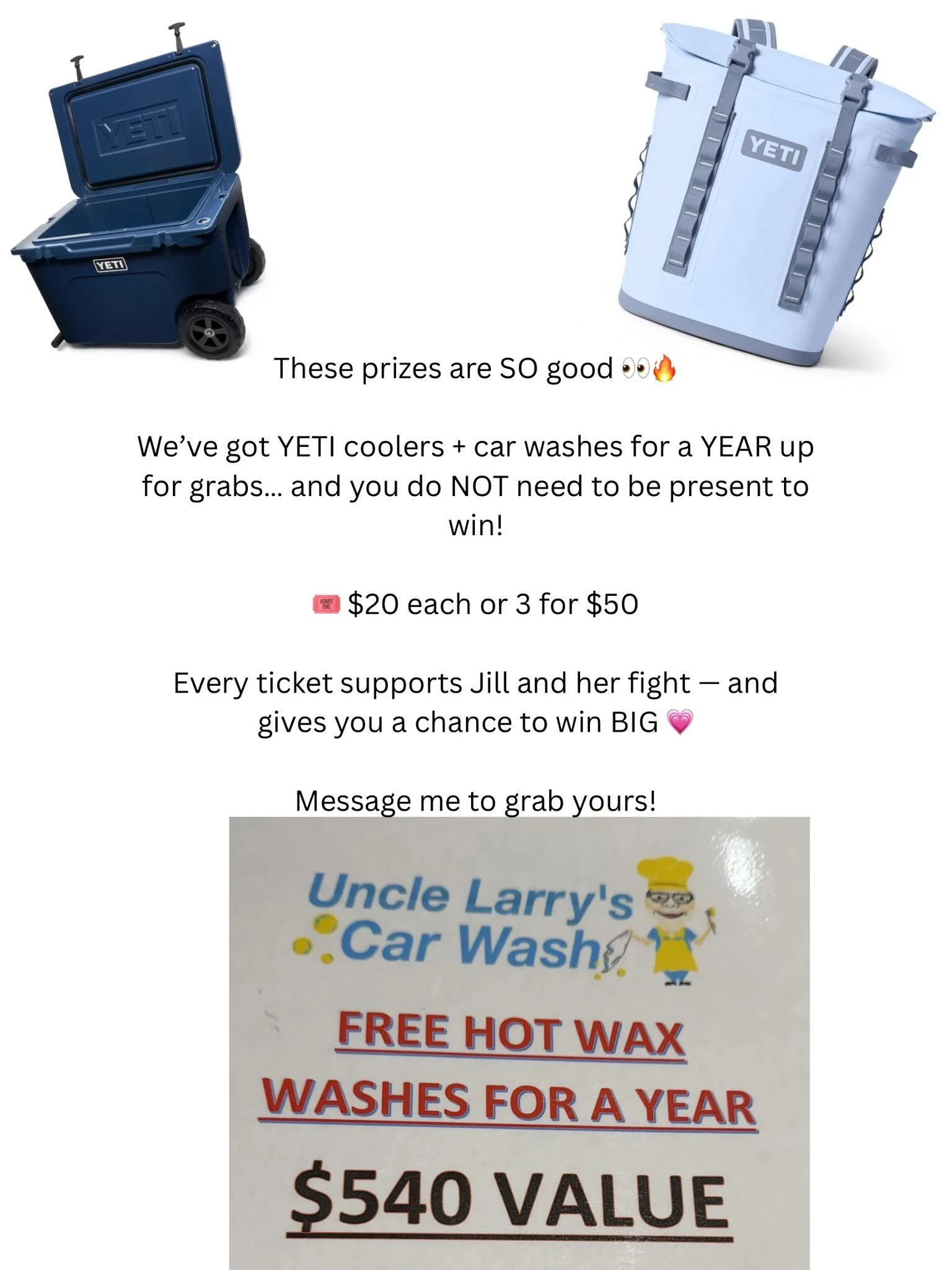 These prizes are GOOD 👀🔥

2 YETI coolers + car washes for a year&hellip; yes please.

🎟 $20 each or 3 for $50
💗 You do NOT need to be present to win

Every ticket supports Jill and her fight 💗
Message me to grab yours!

https://venmo.com/u/Krist
