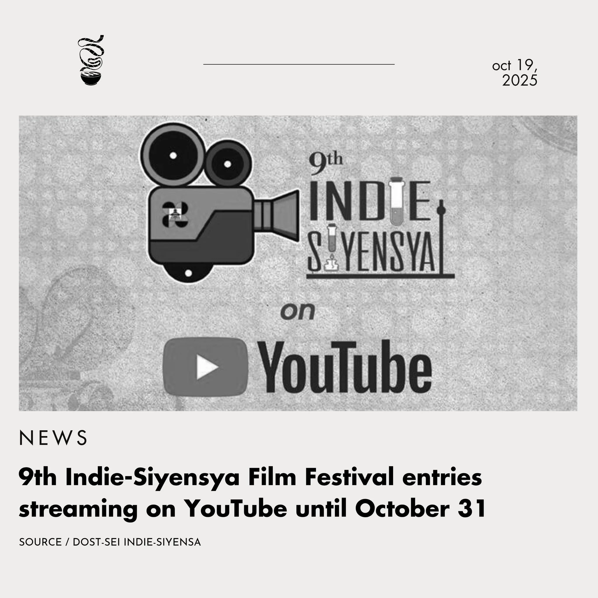 PELIKULA AT SIYENSYA!

The entries of the 9th Indie-Siyensya Film Festival are now available to stream on YouTube until October 31. The following entries are available to watch:

Youth Category:
&middot; 'Abo't Ani' by Eula Frances A. Macabodbod
&mid