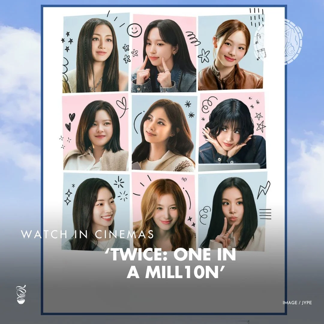 READY TO FEEL SPECIAL?

'TWICE: ONE IN A MILL10N' is now in cinemas!

To celebrate their 10th anniversary, iconic K-Pop group TWICE star in this documentary featuring never-before-seen interviews that follow their decade-long journey of music, world 