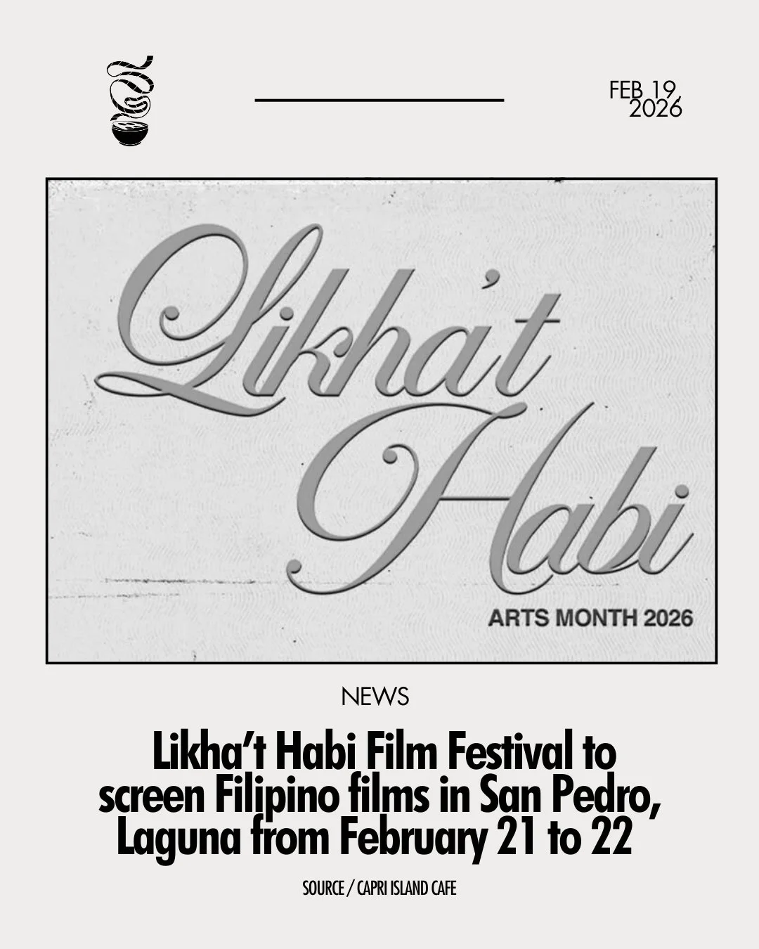 SA BUWAN NG SINING!

Likha&rsquo;t Habi Film Festival is set to take place on February 21 to 22, from 3 PM to 10 PM, at Capri Art Cafe &amp; Mugged, San Pedro, Laguna.

The festival will feature more than 14 selected Filipino films, along with a spec