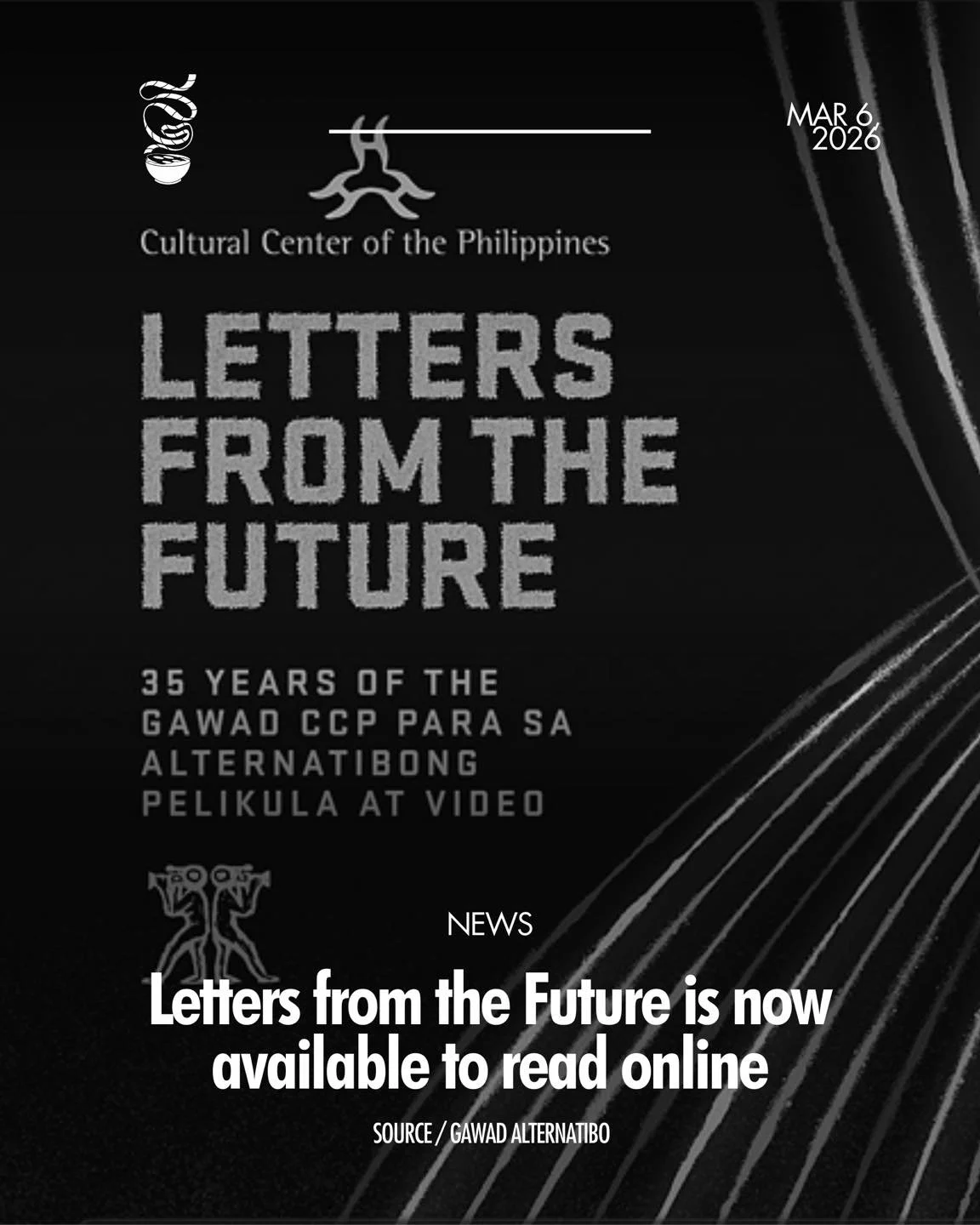 LET'S LEARN ALTERNATIVE CINEMA!

Letters from the Future: 35 Years of the CCP Gawad Para sa Alternatibong Pelikula at Video is now available to read online. The book compiles essays from previous winners and on interrogations of the future of alterna