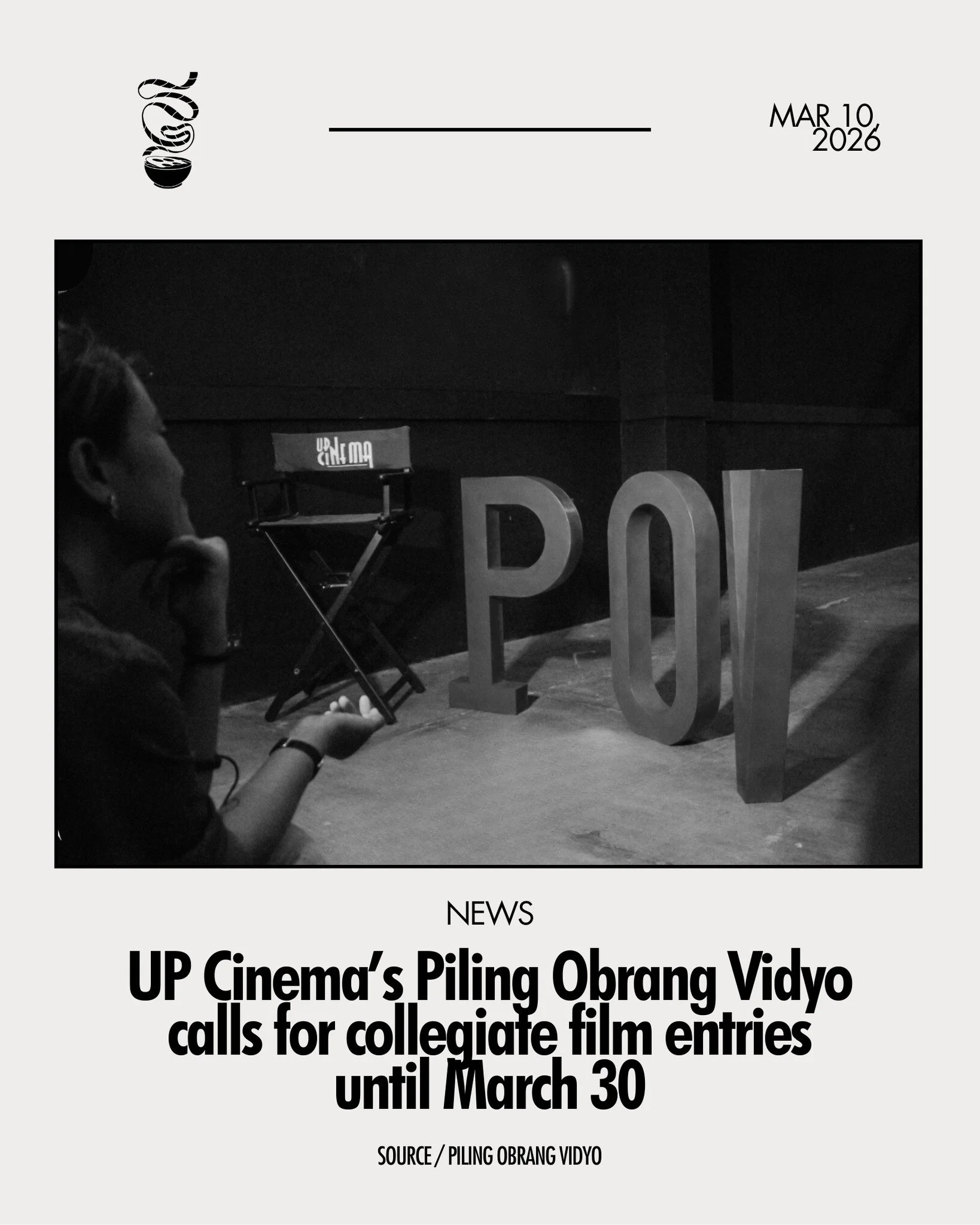 COLLEGIATE FILMMAKERS @ POV 22!

UP Cinema&rsquo;s Piling Obrang Vidyo XXII: Kalampag ng Kulay Film Festival is now calling for collegiate film entries until March 30, 11:59 PM. This is open for narrative, documentary, experimental, and animation col
