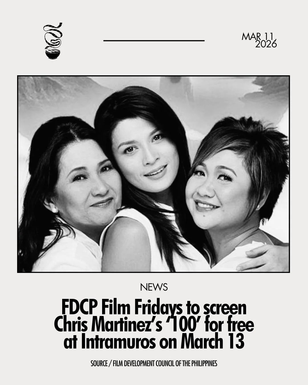 KEEP IT 100!

In celebration of Women's Month, the next edition of FDCP Film Fridays will screen Chris Martinez's '100,' starring Mylene Dizon, Eugene Domingo, and Tessie Tomas, for free on March 13, 6 PM at Baluarte de San Diego, Intramuros Manila.
