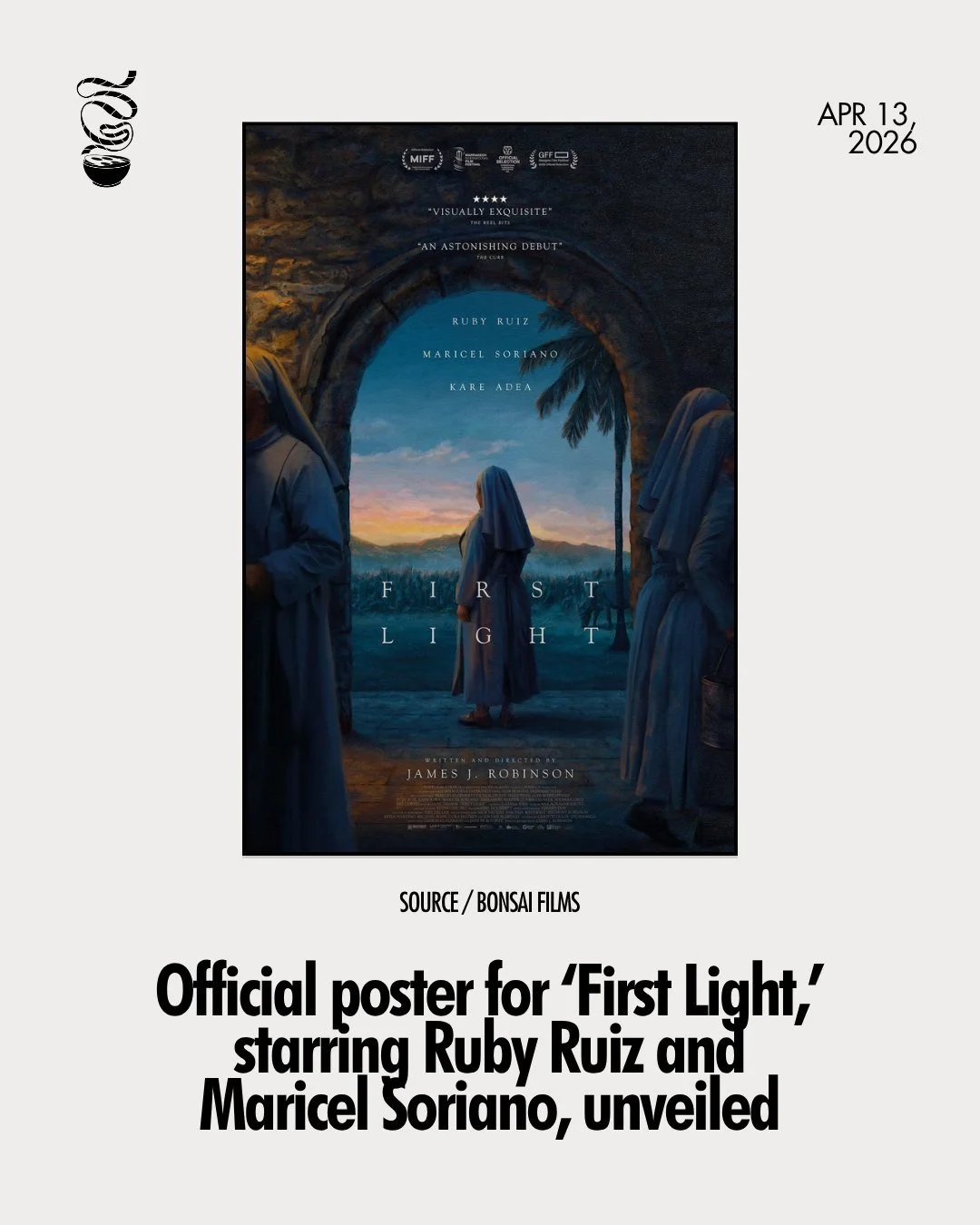HAVE FAITH IN THE LIGHT.

The official poster for James J. Robinson's feature directorial debut 'First Light,' starring Ruby Ruiz, Maricel Soriano, Kare Adea, Emmanuel Santos, Rez Cortez, Soliman Cruz, and Kidlat Tahimik, has been revealed. The film 