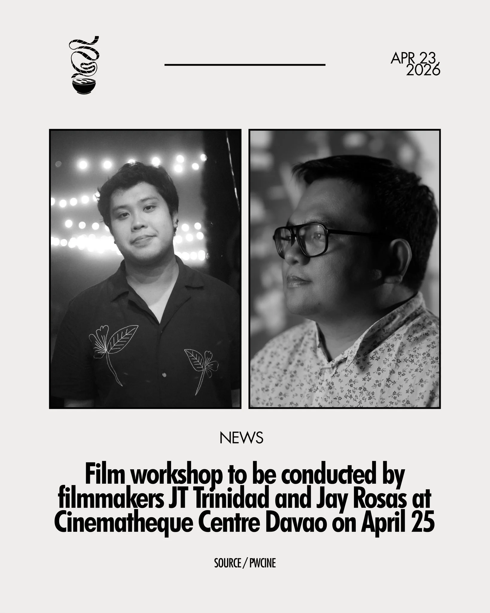 DIRECTORS&rsquo; SPOTLIGHT.

Organized by PWC-Davao's premier film organization, PWCine, a film workshop and talk with award-winning local filmmakers JT Trinidad and Jay Rosas will be held on April 25 at the FDCP Cinematheque Centre Davao.

The event
