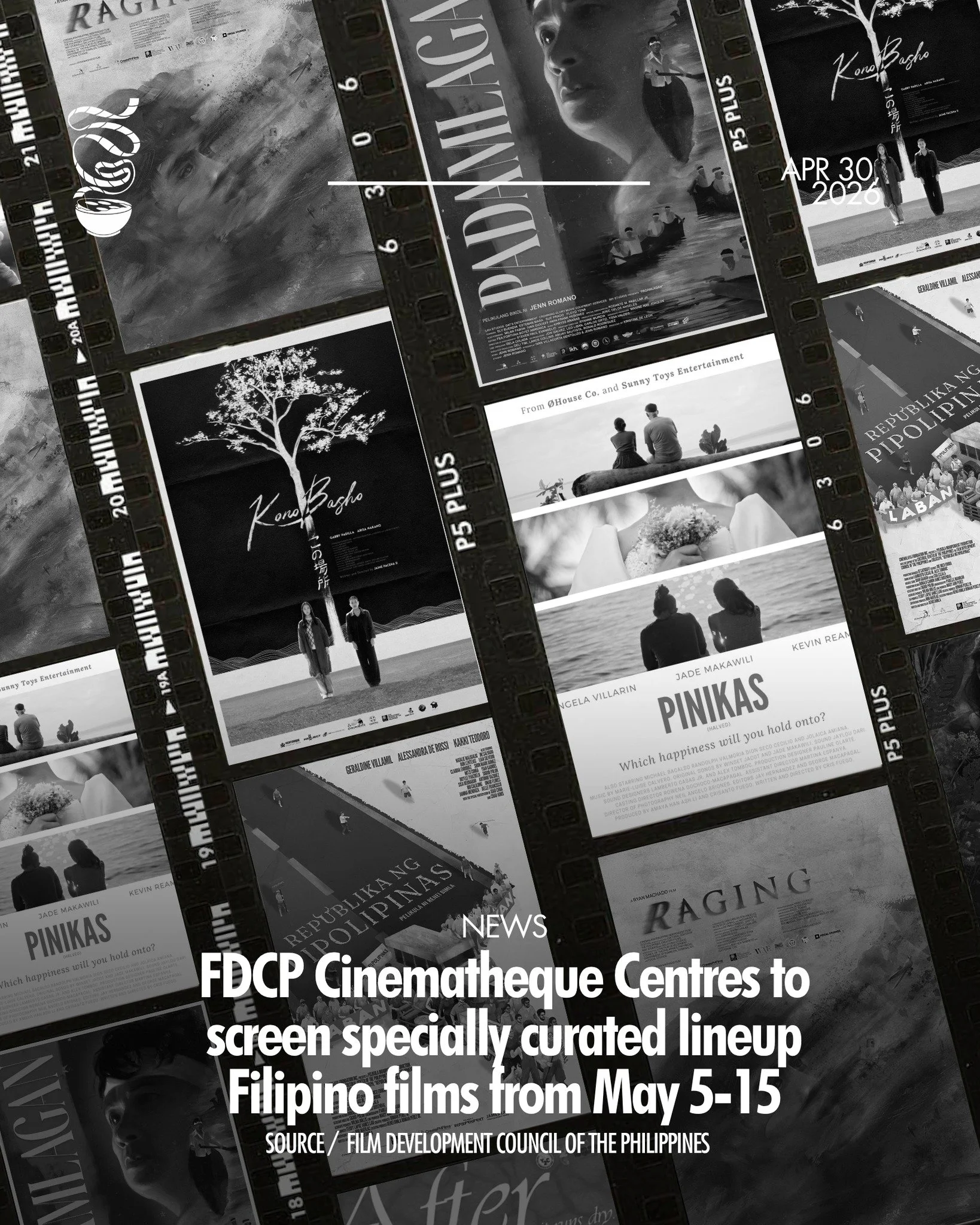 WALANG MAOY SA MAYO.

The FDCP will screen a specially curated lineup of five critically acclaimed Filipino films across Cinematheque venues nationwide from May 5 to 15 for ₱150. Seating will be available on a walk-in, first-come, first-served basis.