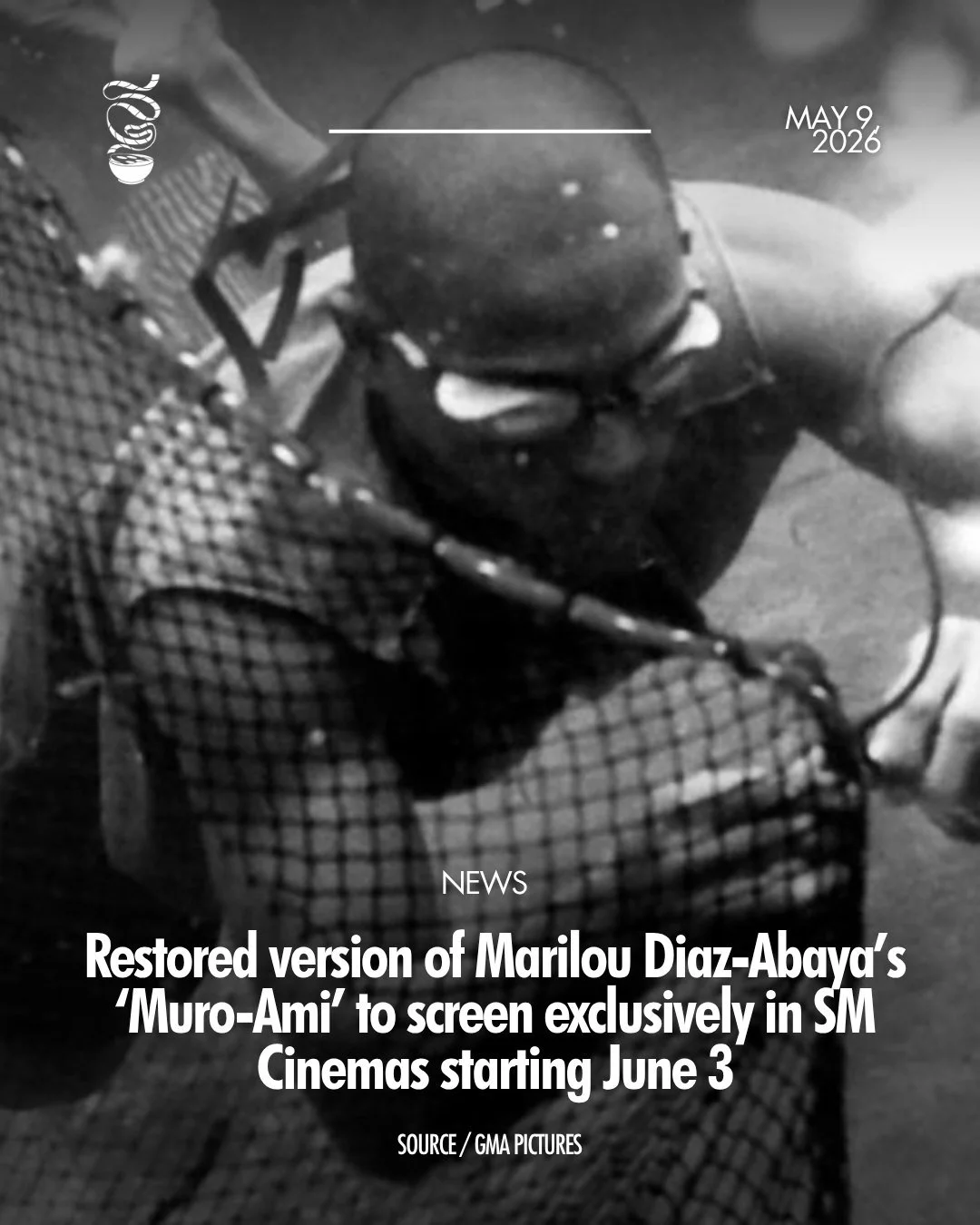 REBORN FROM THE WATERS.

A digitally restored and remastered version of the adventure drama classic 'Muro-Ami' will screen exclusively in SM Cinemas starting June 3.

Directed by Marilou Diaz-Abaya, written by Ricky Lee and Jun Robles Lana, and starr