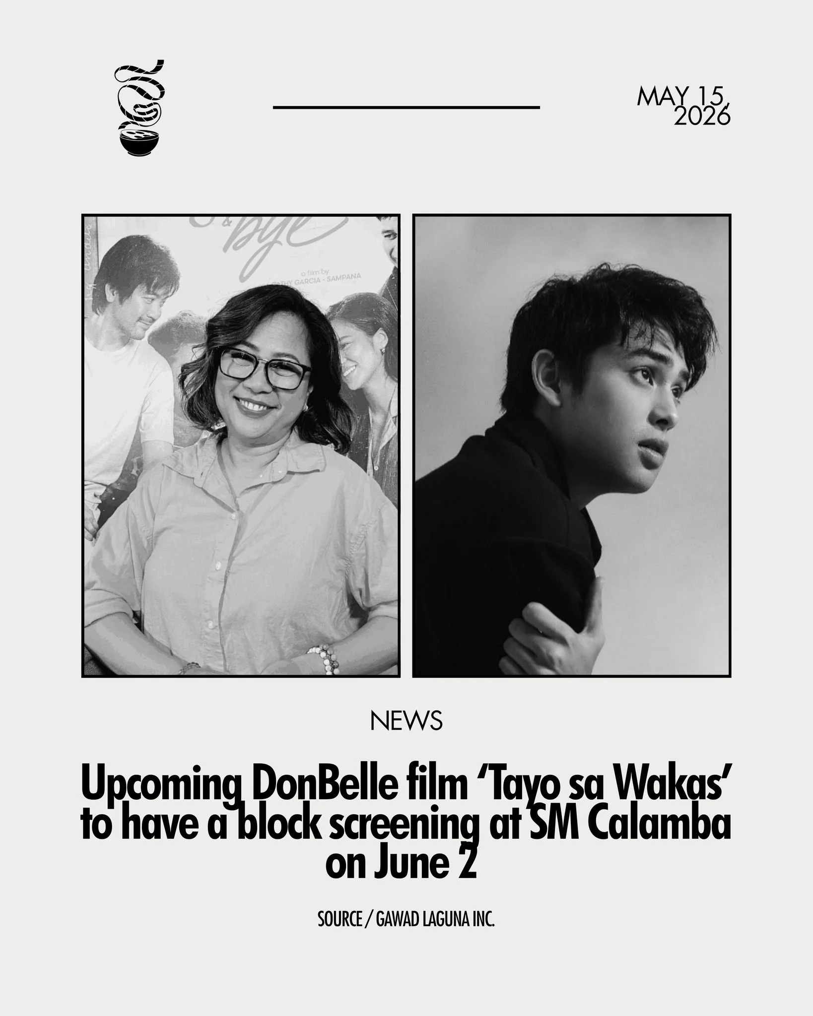 TAYO SA CALAMBA.

Hosted by Gawad Laguna Inc., a special block screening of the new Star Cinema film &lsquo;Tayo sa Wakas&rsquo; will be held at SM Calamba on June 2, with director Cathy Garcia-Sampana and lead actor Donny Pangilinan in attendance. T