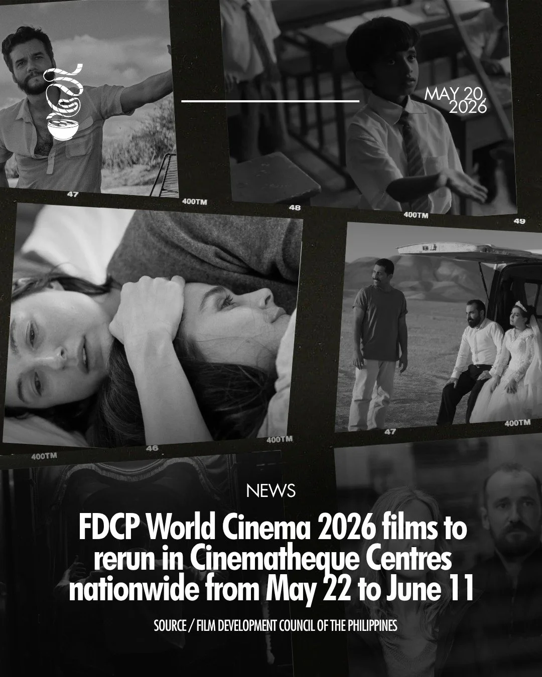 RERUN THE WORLD!

FDCP World Cinema 2026 films will rerun at Cinematheque Centres in Manila, Iloilo, Davao, and Negros from May 22 to June 11. There will be a ₱150 admission fee per screening on a walk-in, first-come, first-served basis.

Here is the