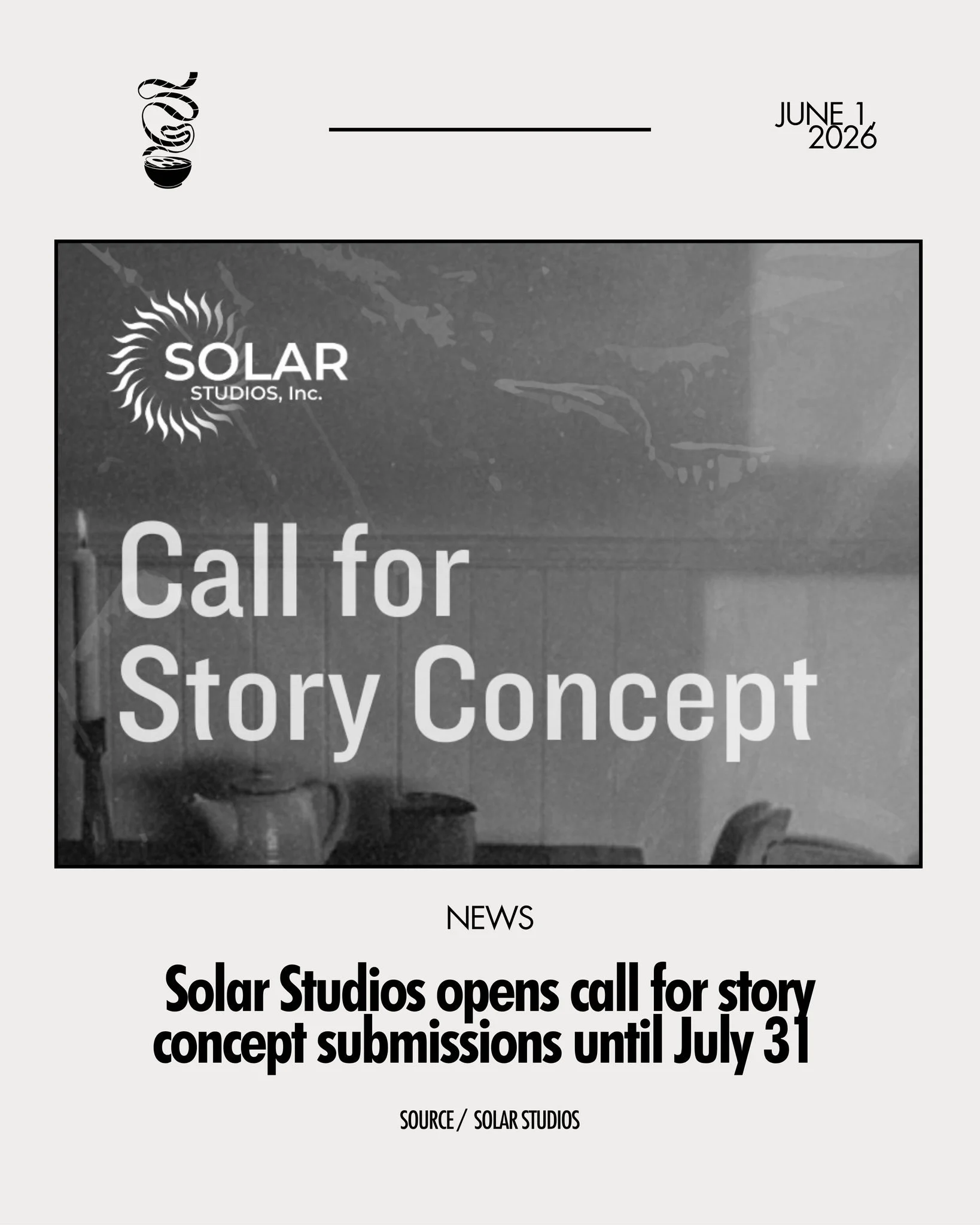 YOUR PITCH, SOLAR&rsquo;S CATCH!

Solar Studios has opened a call for story concept submissions. The chosen entries will undergo a script development lab in 2027. Story concepts being sought are in the genres of action, romance, and horror. A list of
