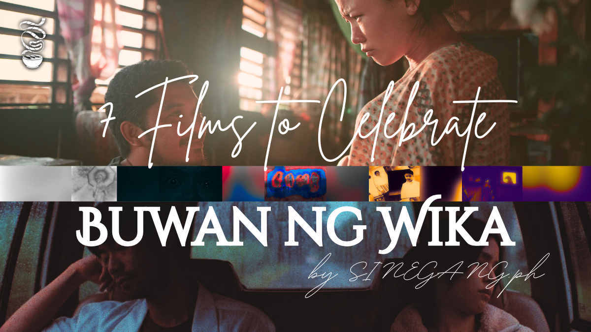 7 Films to Celebrate Buwan ng Wika