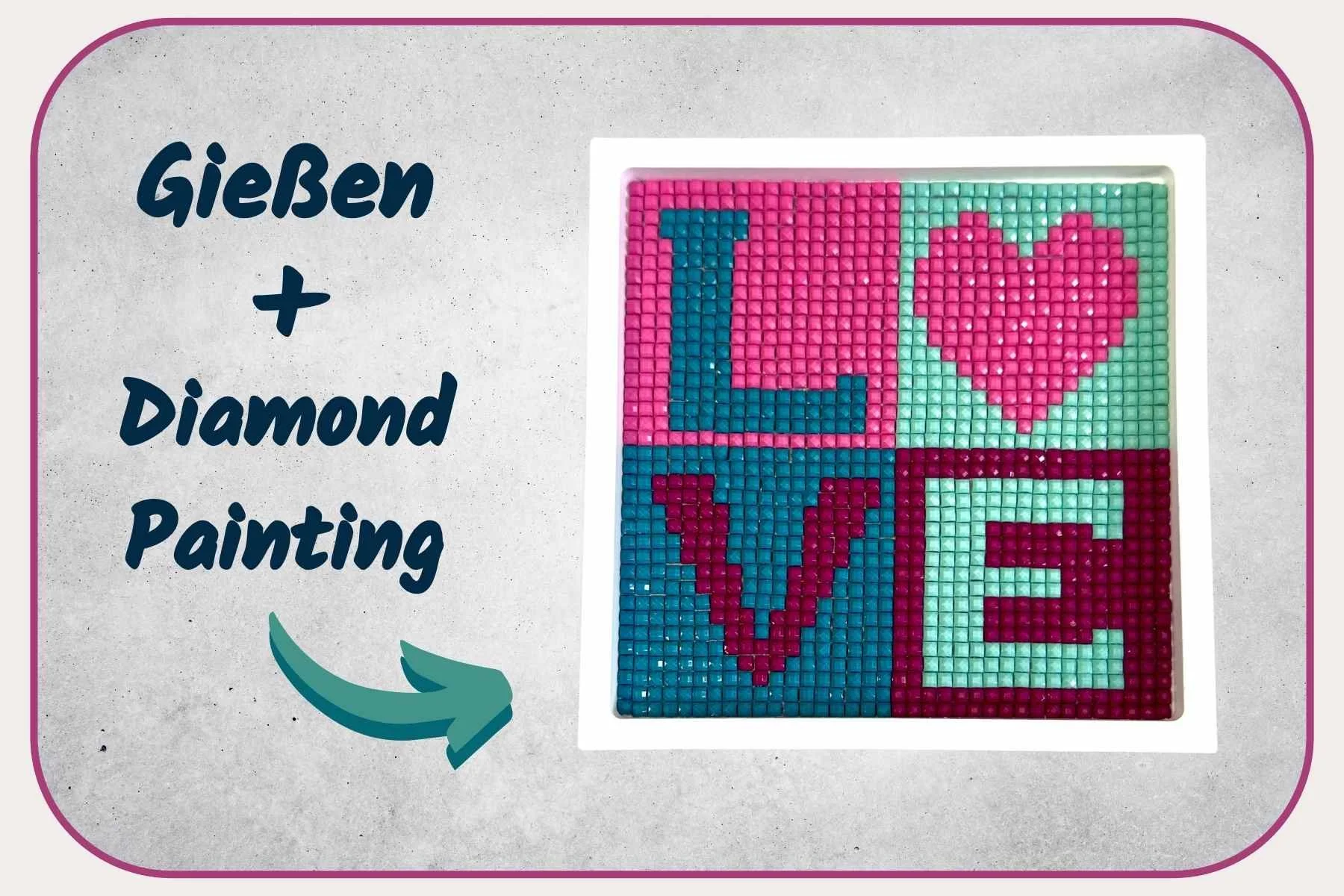 Gießen trifft auf Diamond Painting