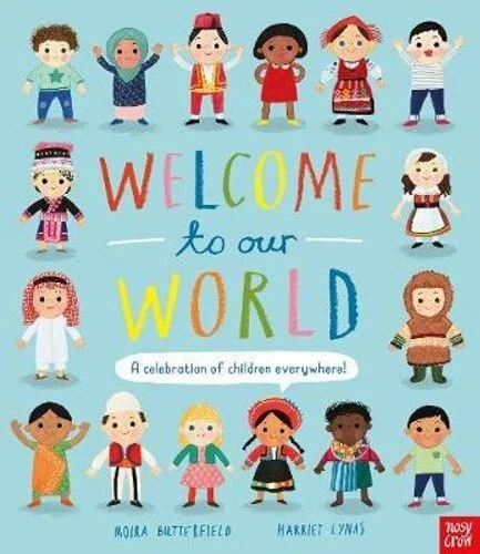 Welcome to Our WorldA Celebration of Children Everywhere!