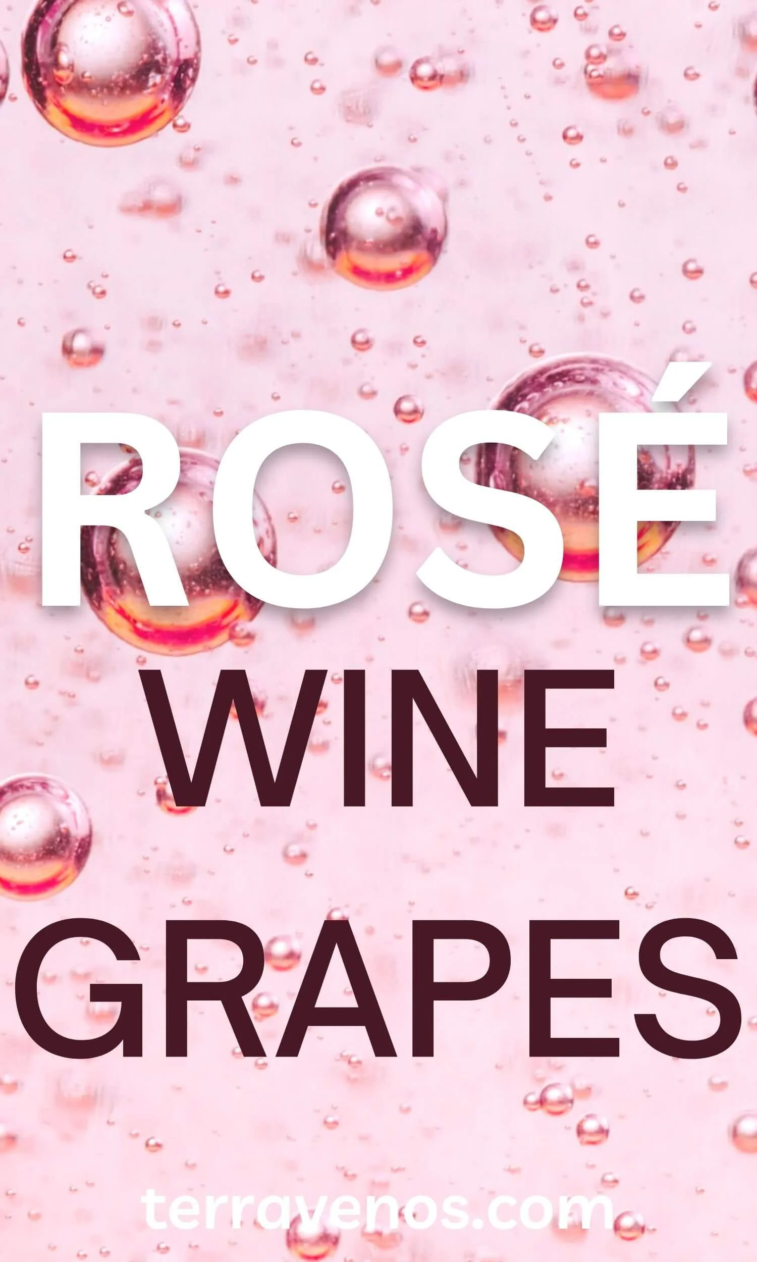 Rosé Wine Grapes — tèr·ra·ve·nos
