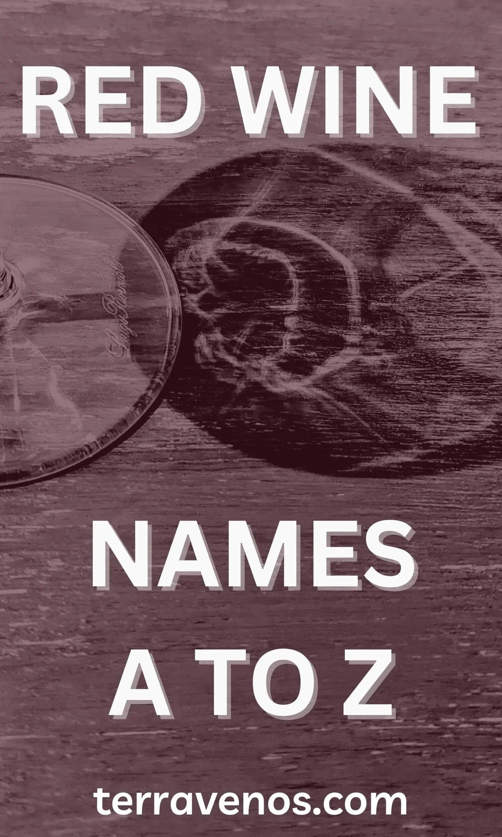 Red Wine Names A to Z — tèr·ra·ve·nos