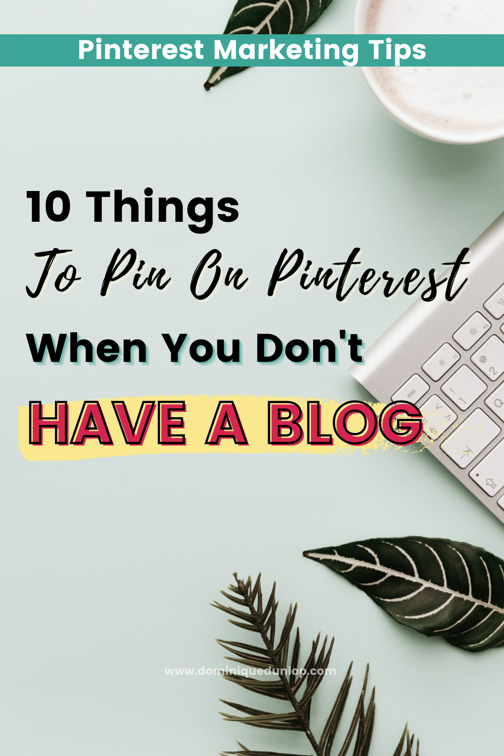 Pinterest Marketing How To Use Pinterest Without A Blog — Dominique