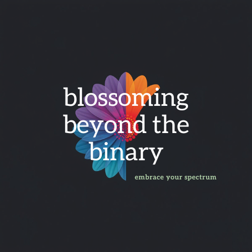 Blossoming Beyond The Binary  