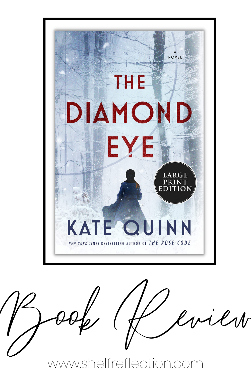 The Diamond Eye by Kate Quinn Book Review — Shelf
